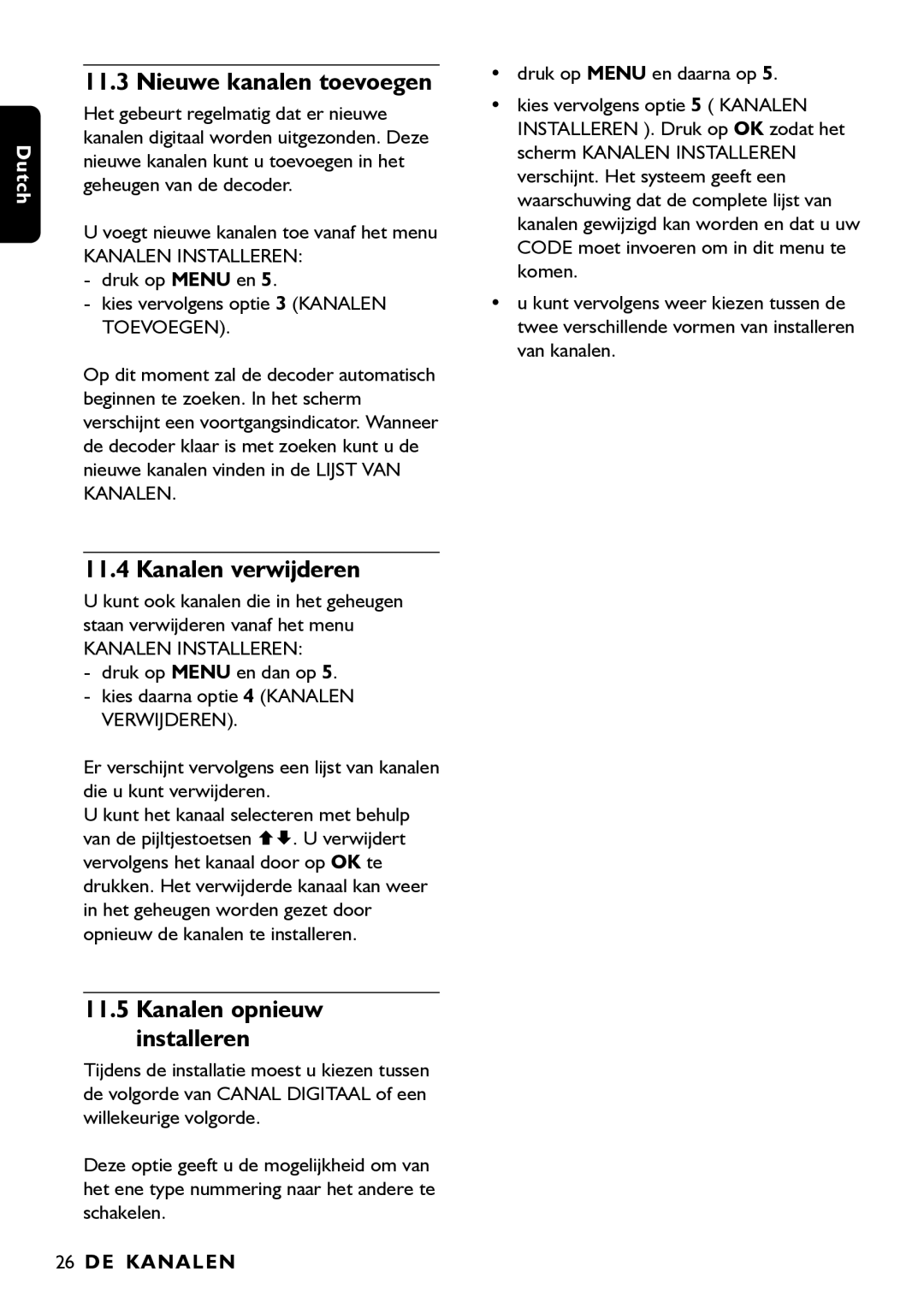 Porter-Cable DSR2210 manual Nieuwe kanalen toevoegen, Kanalen verwijderen, Kanalen opnieuw installeren 