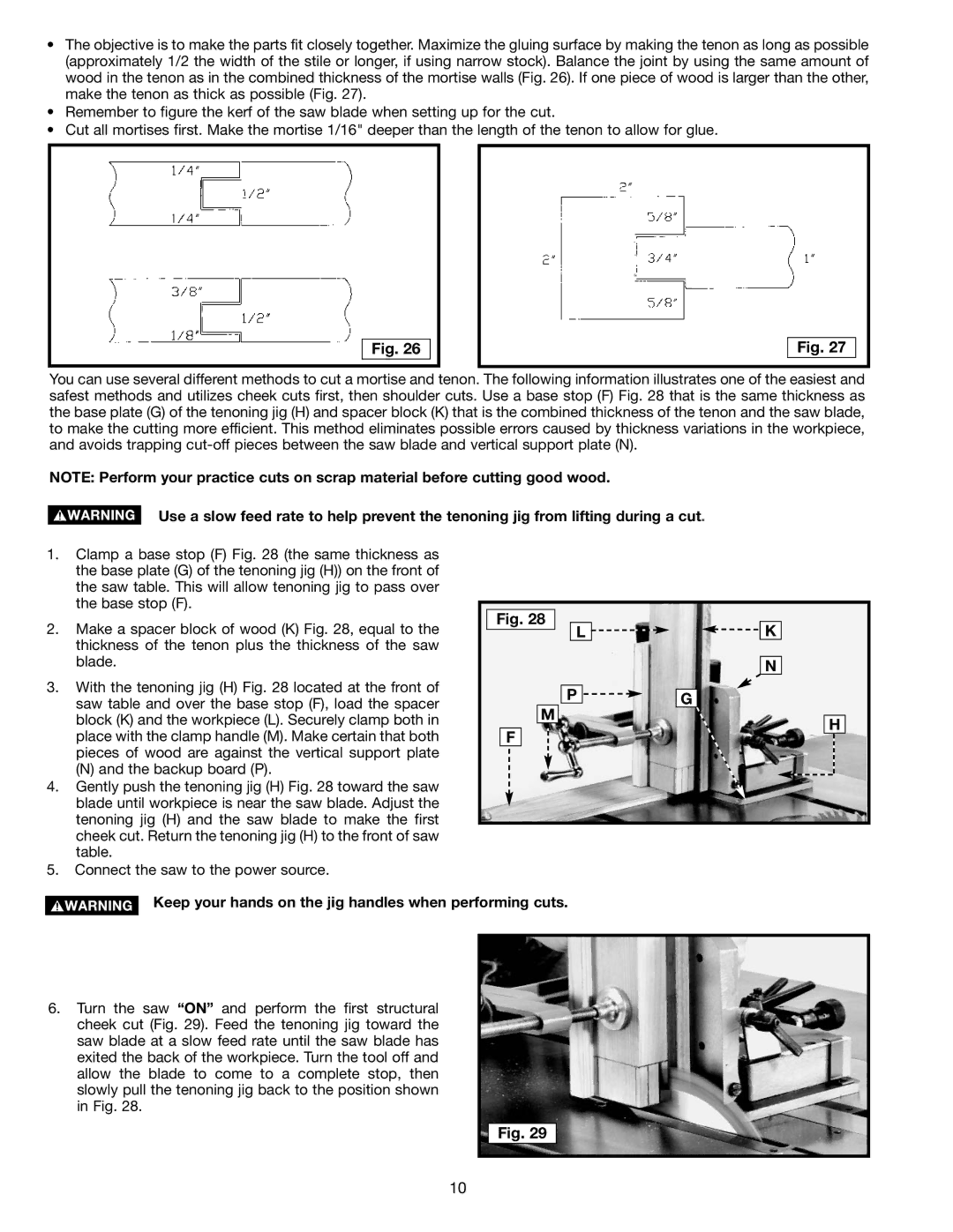 Porter-Cable Jig Saw instruction manual Keep your hands on the jig handles when performing cuts 