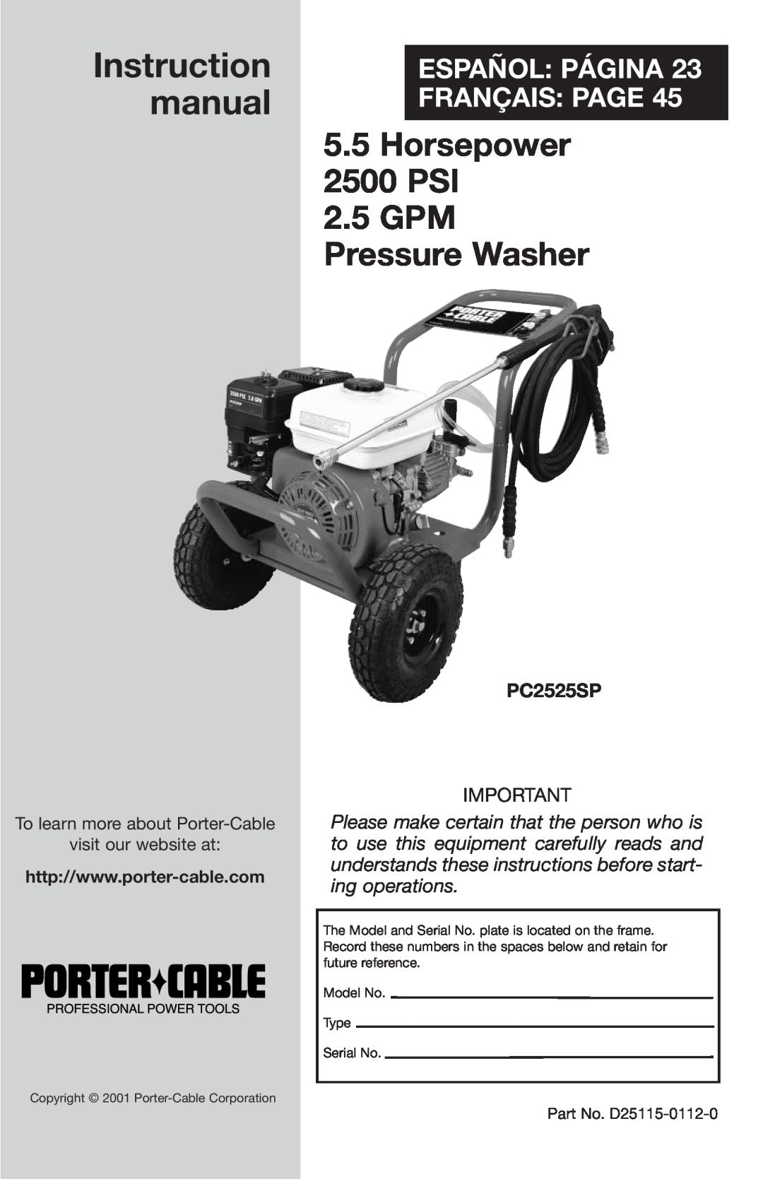 Porter-Cable D25115-0112-0 instruction manual PC2525SP, 5.5Horsepower 2500 PSI, 2.5GPM Pressure Washer 