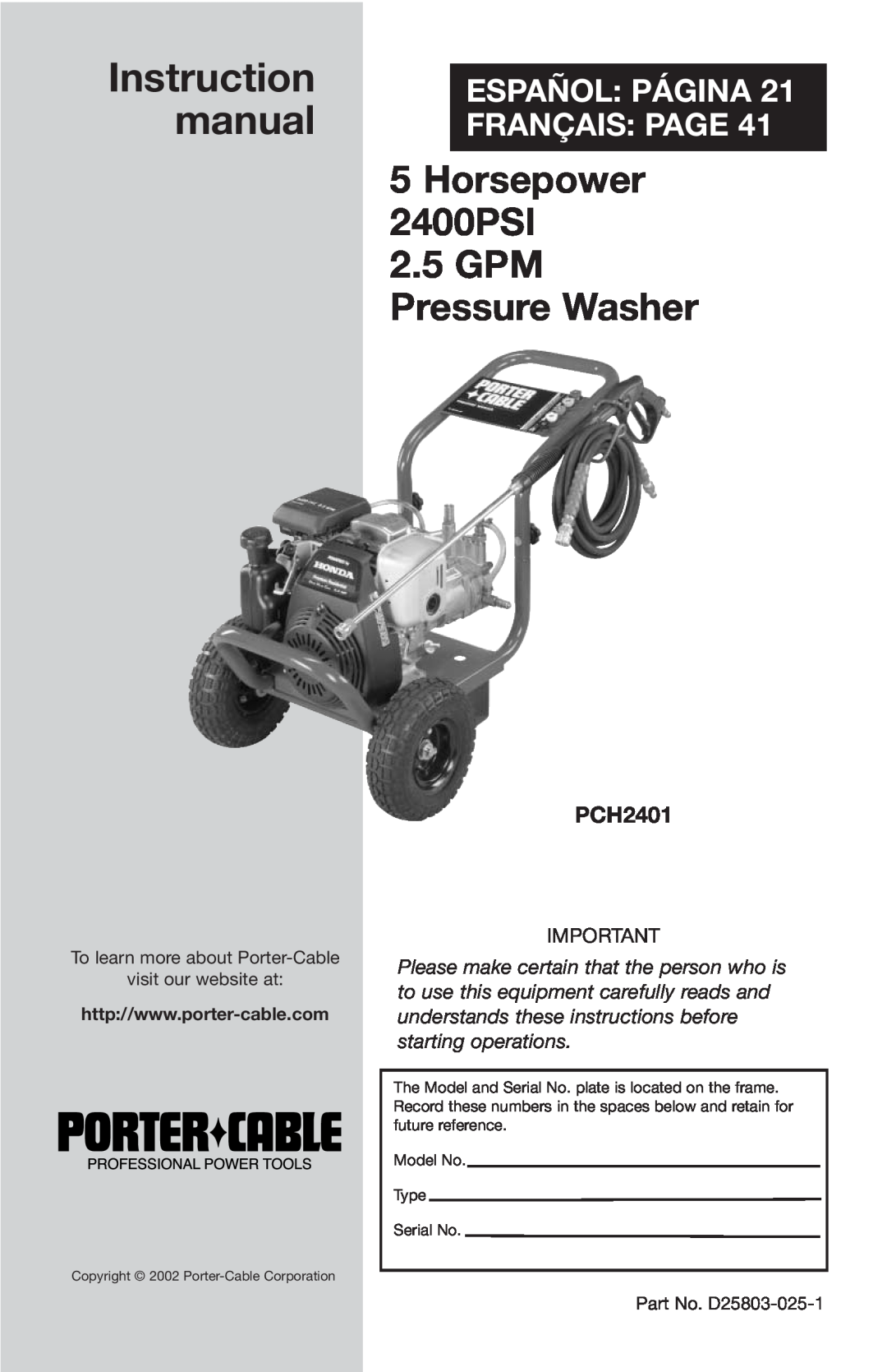 Porter-Cable D25803-025-1 instruction manual PCH2401, Instruction, Horsepower 2400PSI, GPM Pressure Washer, Español Página 