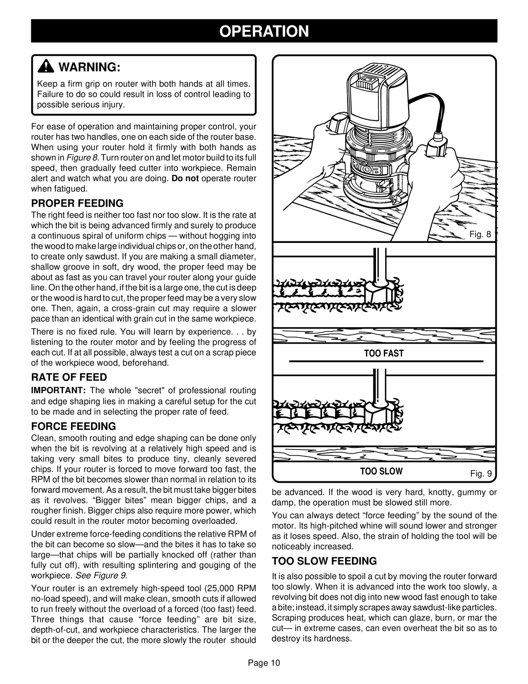 Porter-Cable R161 specifications Operation, Proper Feeding, Rate of Feed, Force Feeding, TOO Slow Feeding 