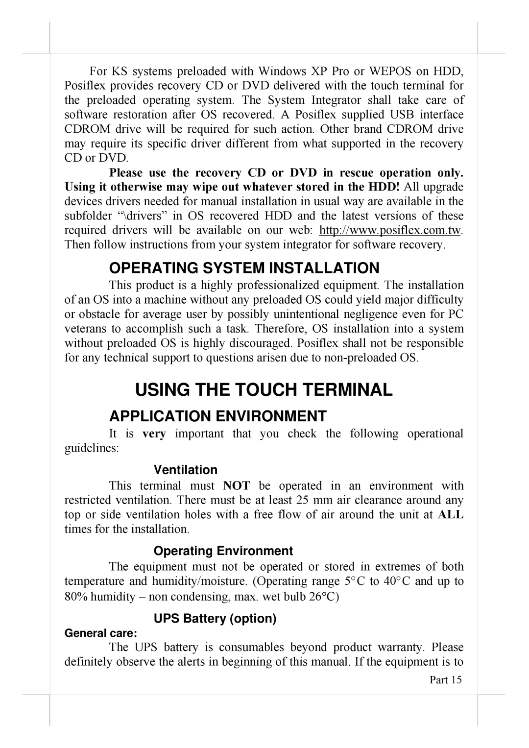 POSIFLEX Business Machines 16560900020 user manual Operating System Installation, Application Environment, Ventilation 