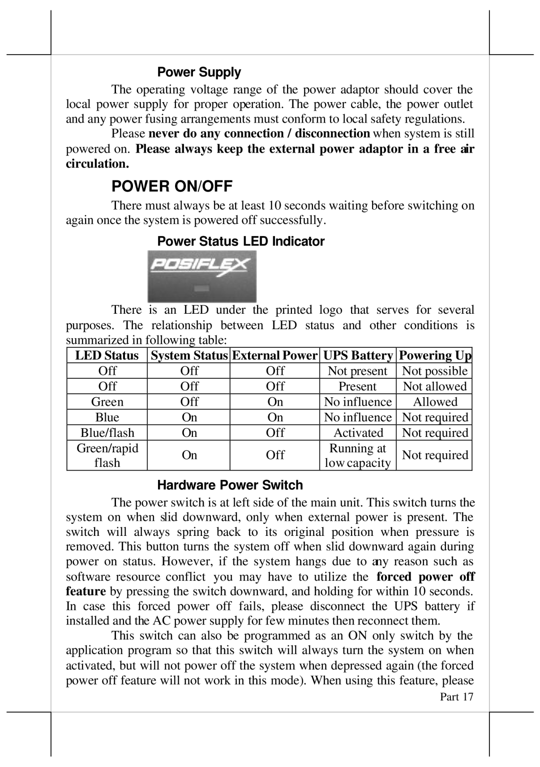 POSIFLEX Business Machines 16280900030 Power ON/OFF, Power Supply, Power Status LED Indicator, Hardware Power Switch 