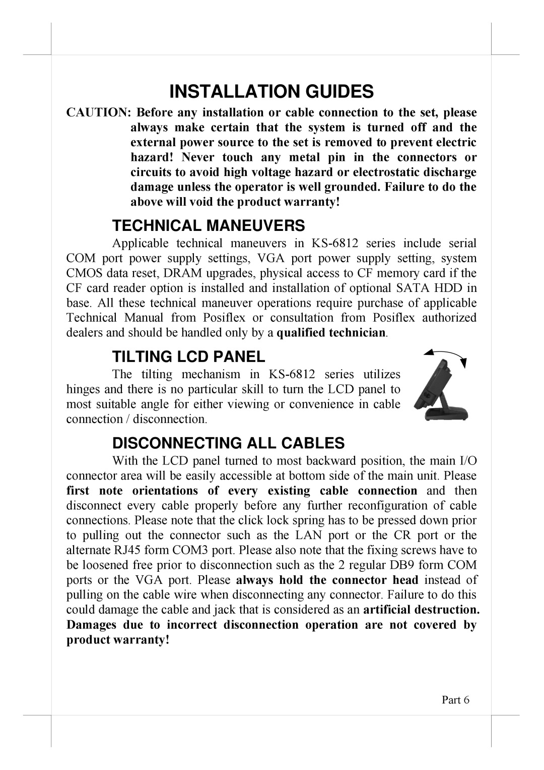 POSIFLEX Business Machines KS-6812 manual Technical Maneuvers, Tilting LCD Panel, Disconnecting ALL Cables 