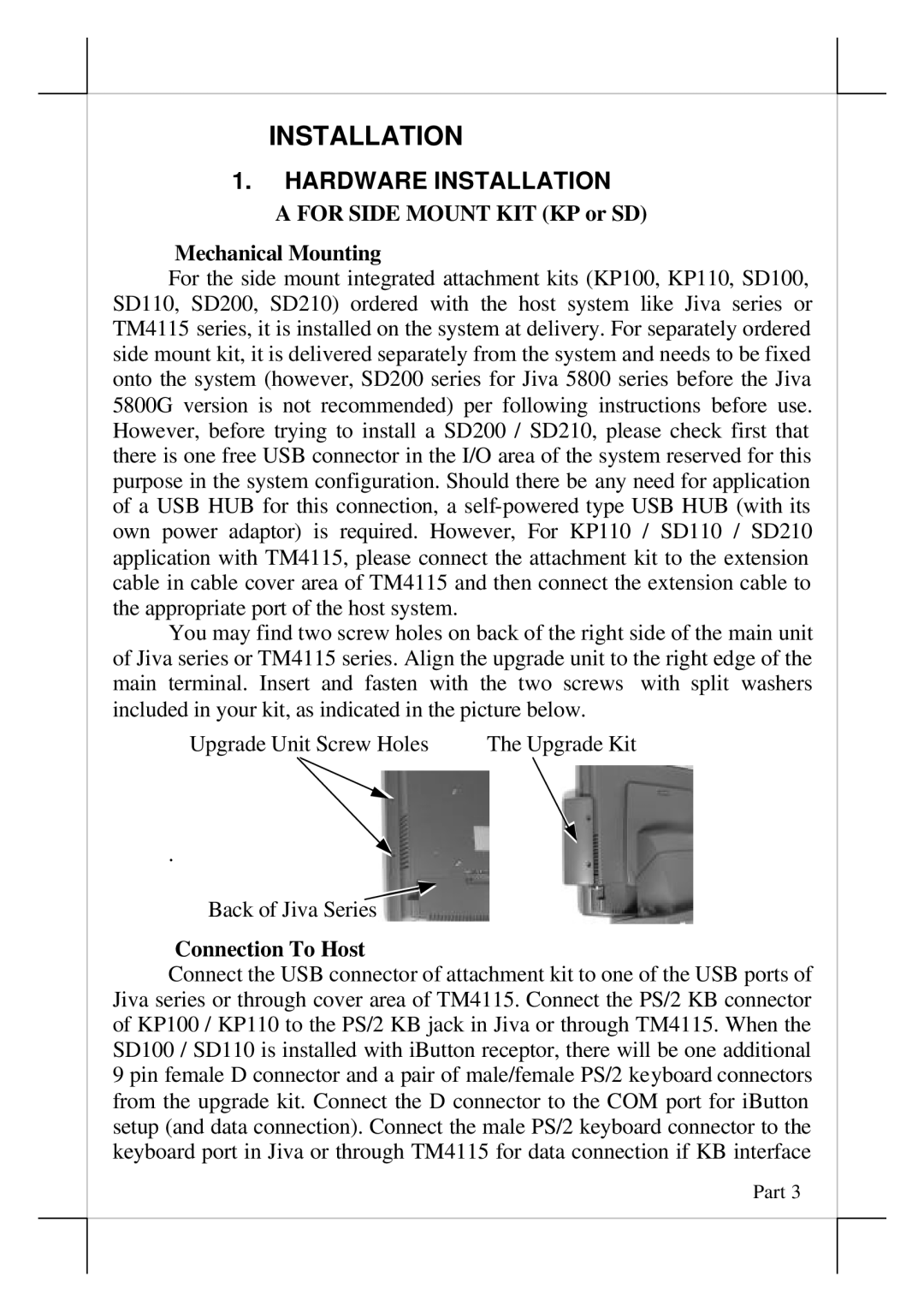 POSIFLEX Business Machines KP100, SD100 Installation, For Side Mount KIT KP or SD Mechanical Mounting, Connection To Host 