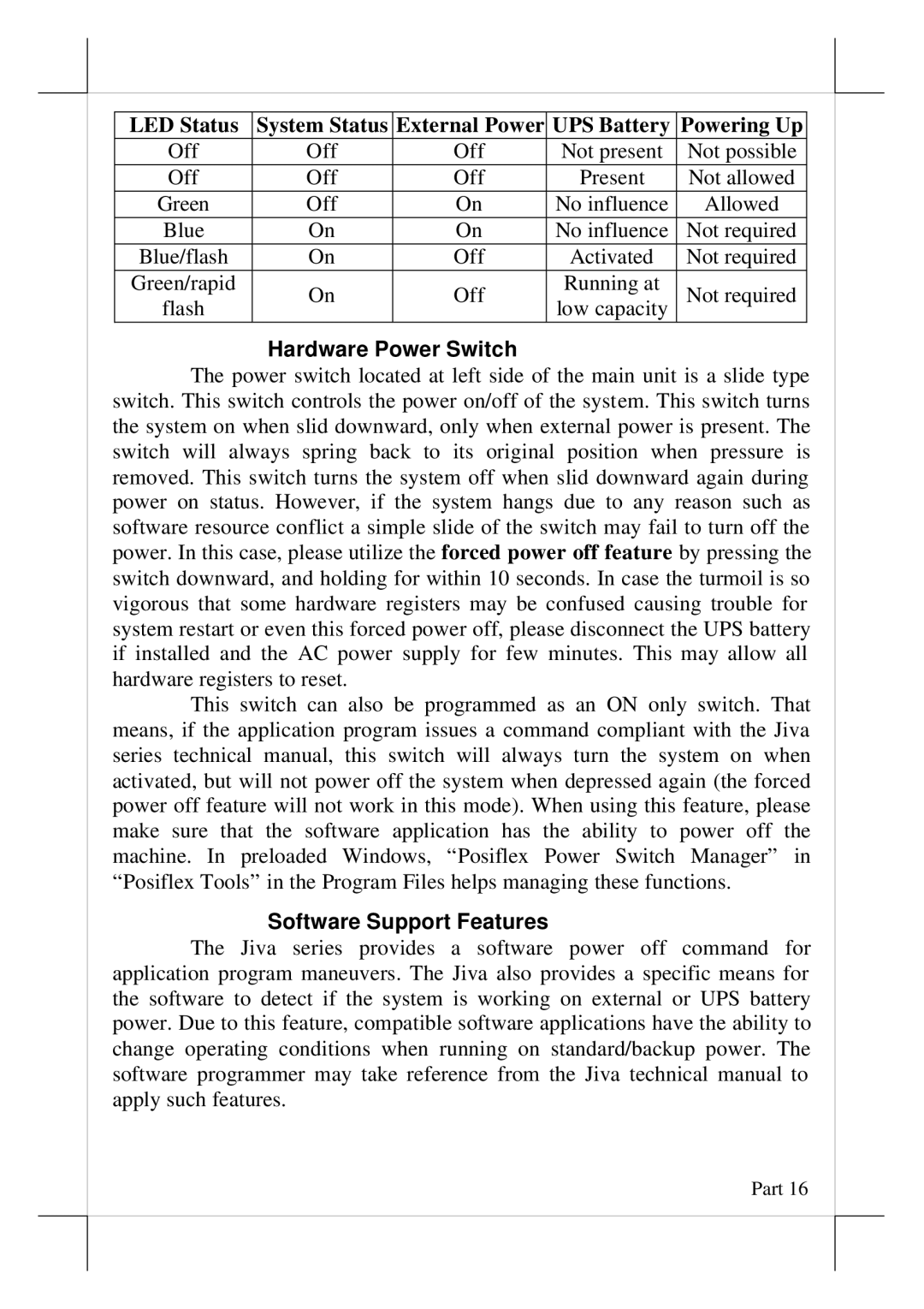 POSIFLEX Business Machines TP/LT- 5700, TP/LT- 5600, TP/LT- 8000 user manual Hardware Power Switch, Software Support Features 