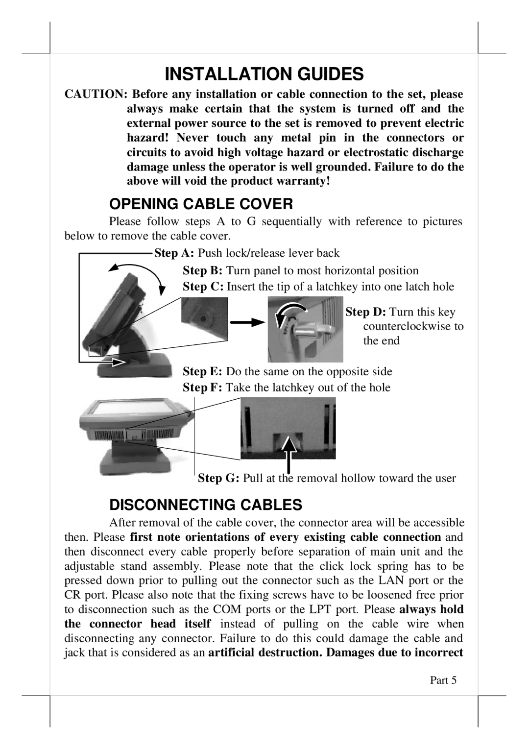 POSIFLEX Business Machines TP/LT- 5600, TP/LT- 5700, TP/LT- 8000, TP/LT- 5800 Opening Cable Cover, Disconnecting Cables 