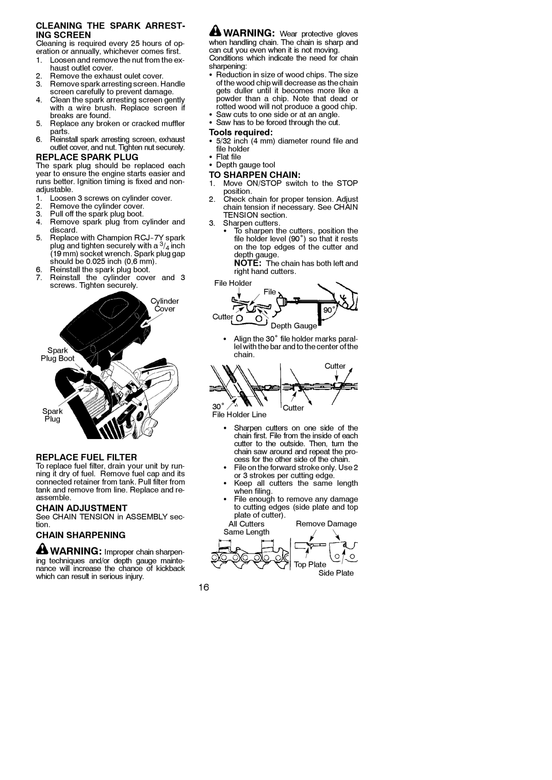 Poulan 115156526 Cleaning the Spark ARREST- ING Screen, Replace Spark Plug, To Sharpen Chain, Replace Fuel Filter 