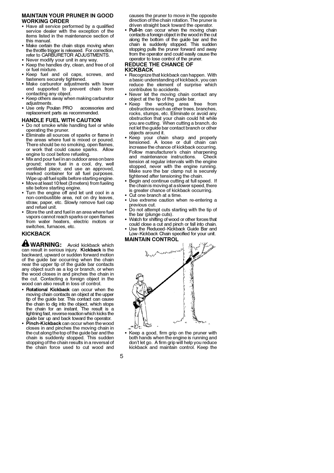 Poulan PP250PT Maintain Your Pruner in Good Working Order, Handle Fuel with Caution, Reduce the Chance Kickback 