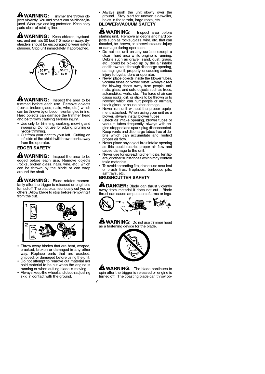 Poulan 952711924, PP250PT Edger Safety, BLOWER/VACUUM Safety, Brushcutter Safety, Running or when cutting blade is moving 