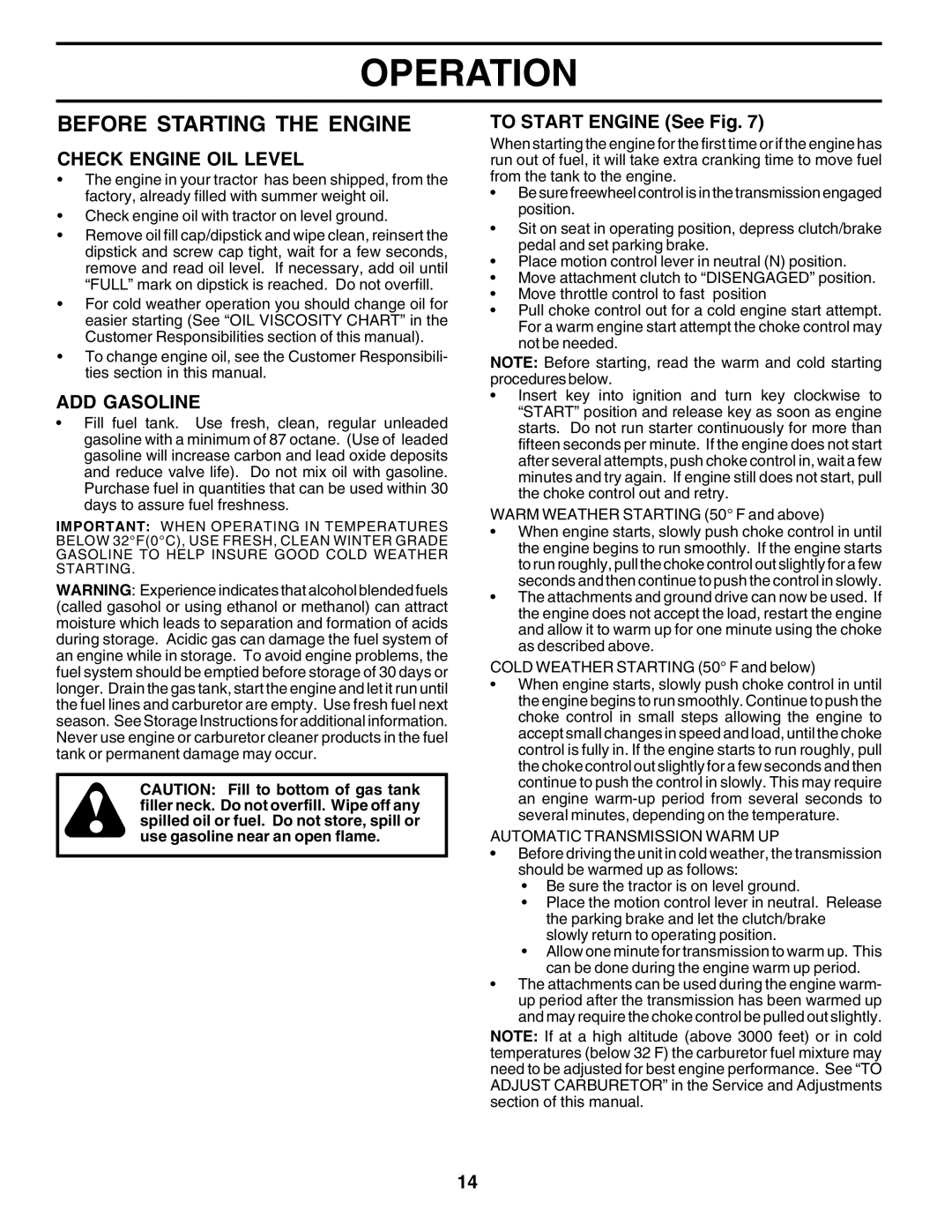 Poulan 176873 owner manual Before Starting the Engine, Check Engine OIL Level, ADD Gasoline, To Start Engine See Fig 