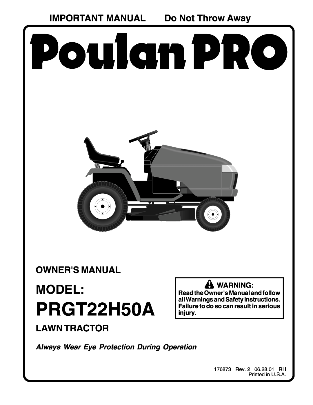 Poulan 176873 owner manual Model, IMPORTANT MANUAL Do Not Throw Away, Owners Manual, Lawn Tractor, PRGT22H50A 