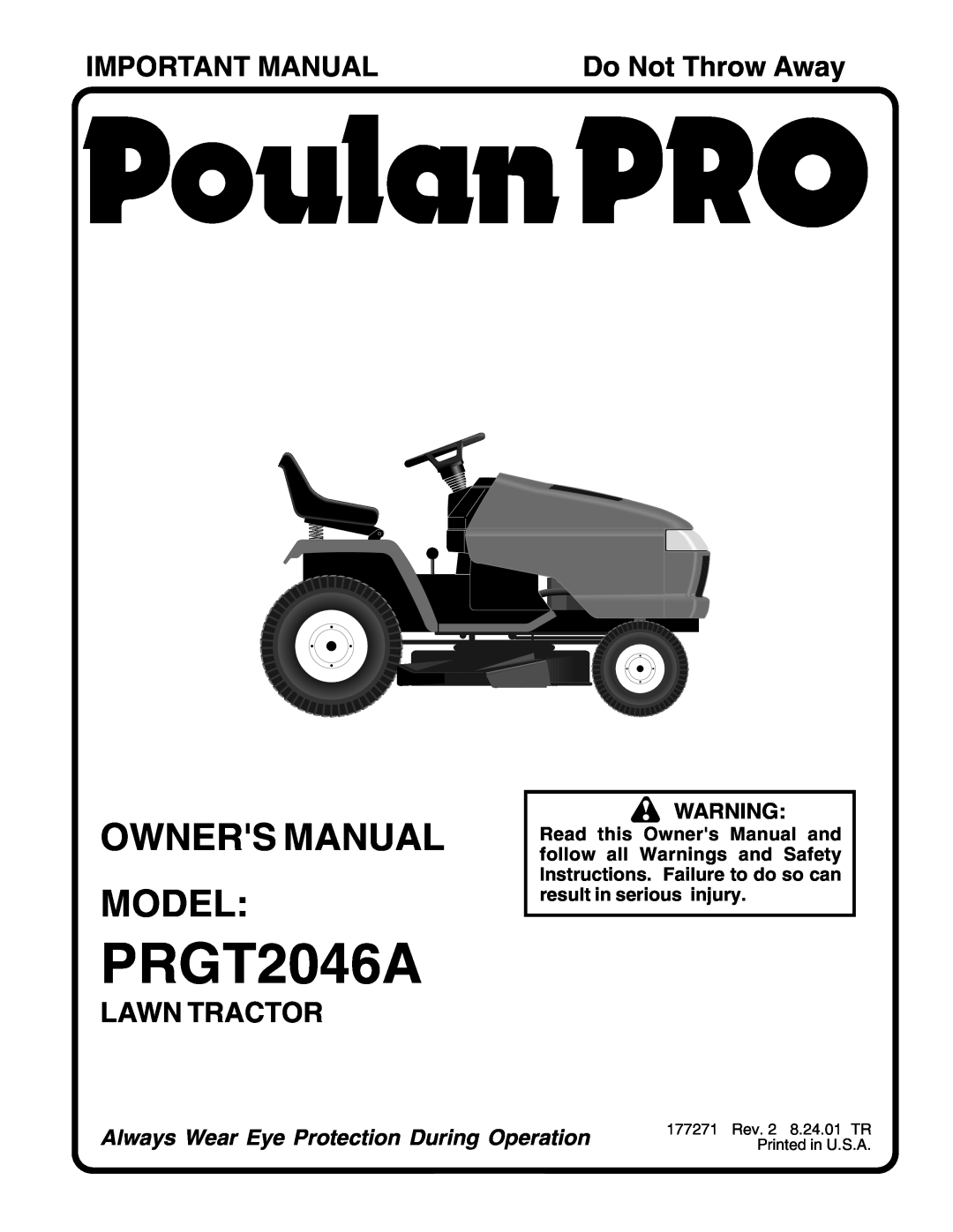 Poulan 177271 owner manual Owners Manual Model, Important Manual, Lawn Tractor, PRGT2046A, Do Not Throw Away 