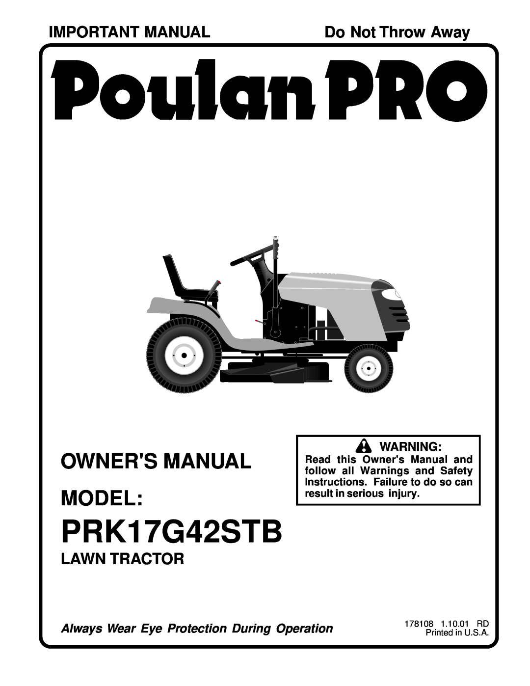 Poulan 178108 owner manual Owners Manual Model, Important Manual, Lawn Tractor, PRK17G42STB, Do Not Throw Away 