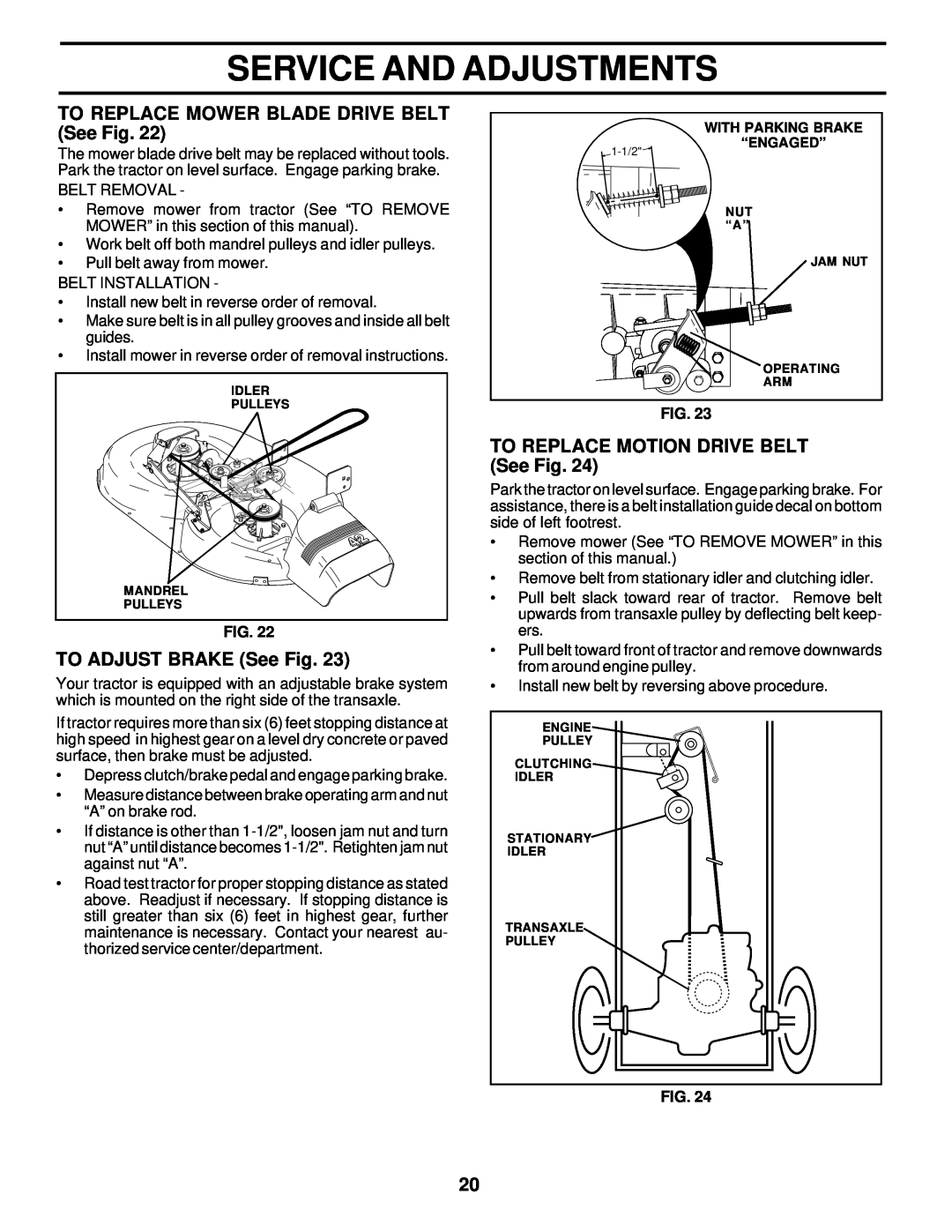 Poulan 178108 TO REPLACE MOWER BLADE DRIVE BELT See Fig, TO ADJUST BRAKE See Fig, TO REPLACE MOTION DRIVE BELT See Fig 