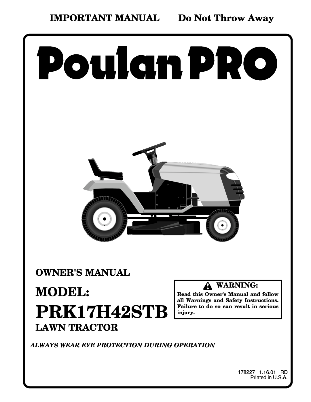 Poulan 178227 owner manual Model, PRK17H42STB, IMPORTANT MANUAL Do Not Throw Away, Owners Manual, Lawn Tractor 