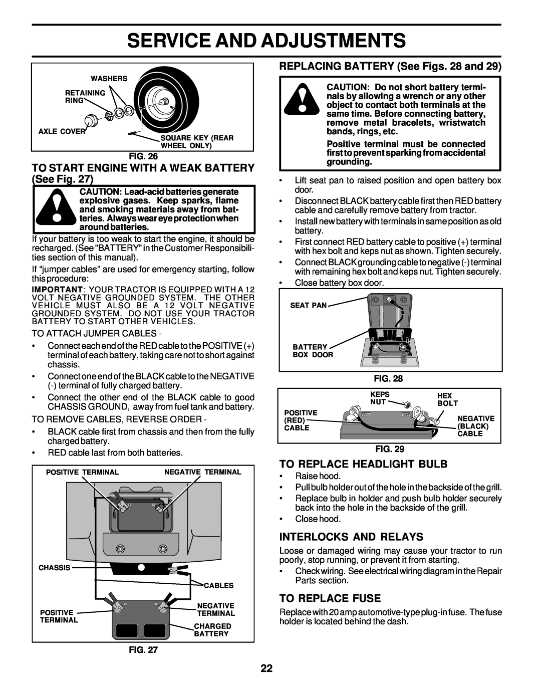 Poulan 178227 TO START ENGINE WITH A WEAK BATTERY See Fig, REPLACING BATTERY See Figs. 28 and, To Replace Headlight Bulb 