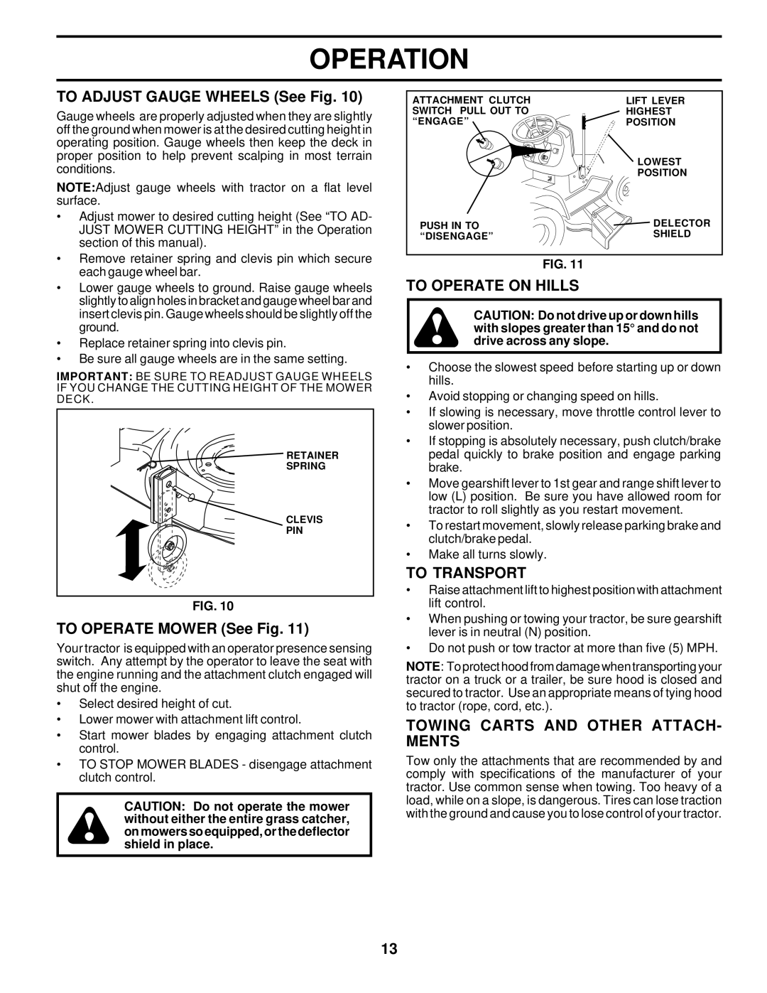 Poulan 178500 owner manual To Adjust Gauge Wheels See Fig, To Operate on Hills, To Transport, To Operate Mower See Fig 