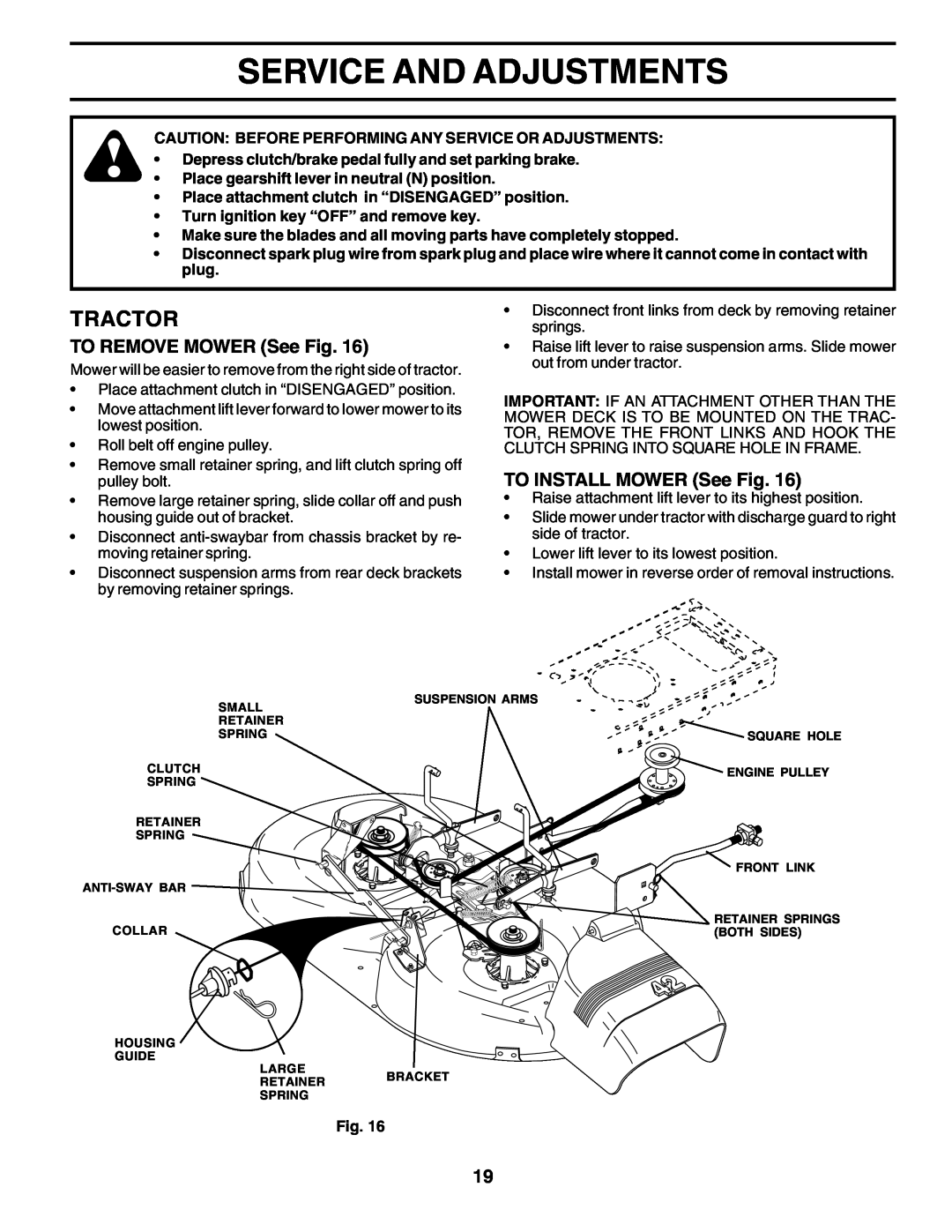 Poulan 179416 manual Service And Adjustments, Tractor, TO REMOVE MOWER See Fig, TO INSTALL MOWER See Fig 