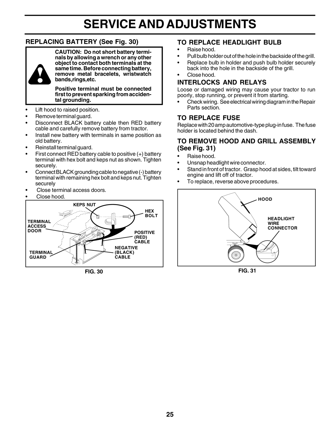 Poulan 180200 owner manual Replacing Battery See Fig, To Replace Headlight Bulb, Interlocks and Relays, To Replace Fuse 