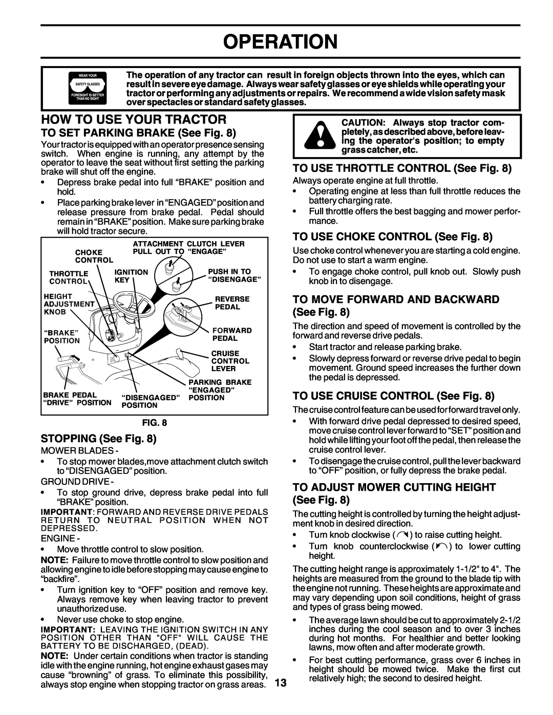 Poulan 180200 owner manual How To Use Your Tractor, Operation, TO SET PARKING BRAKE See Fig, STOPPING See Fig 