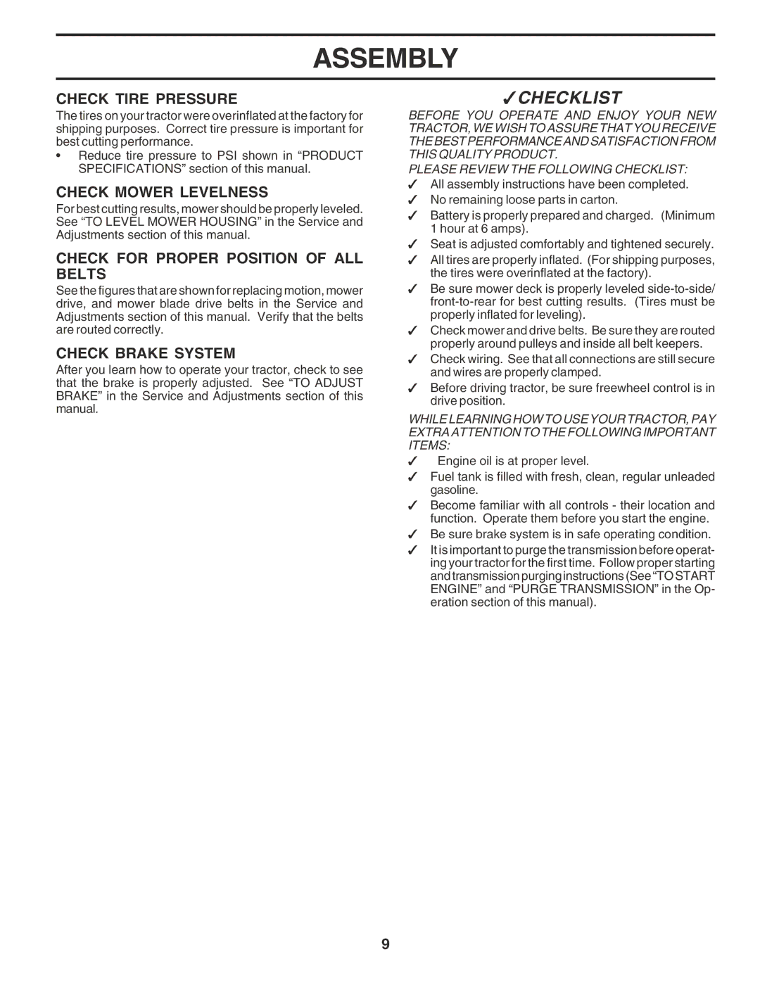 Poulan 180278 Check Tire Pressure, Check Mower Levelness, Check for Proper Position of ALL Belts, Check Brake System 