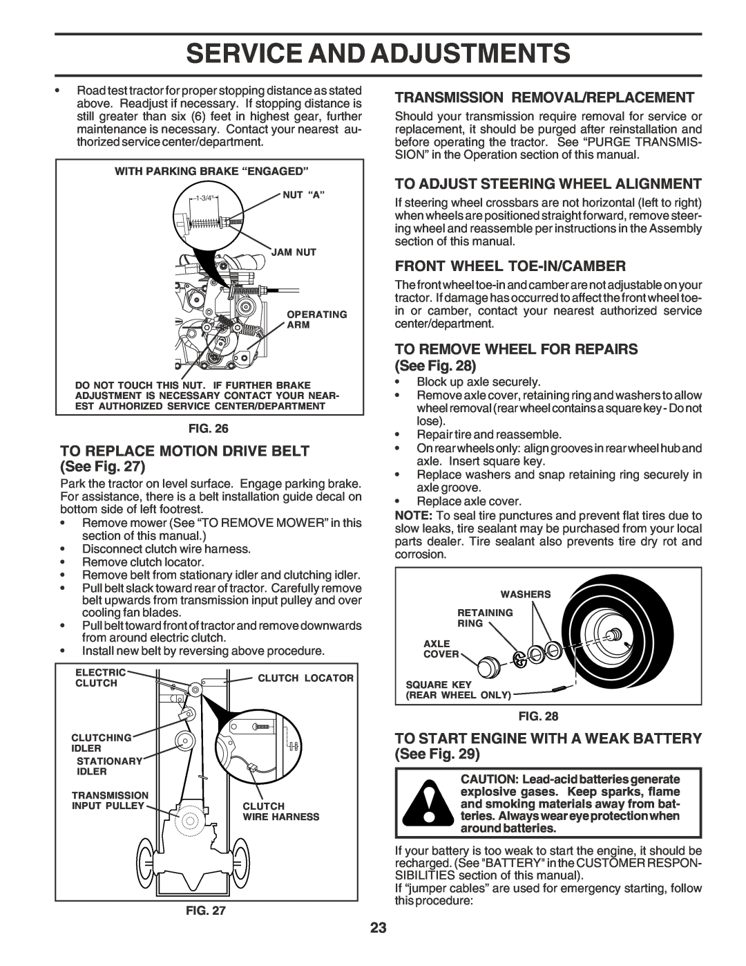 Poulan 180278 TO REPLACE MOTION DRIVE BELT See Fig, Transmission Removal/Replacement, To Adjust Steering Wheel Alignment 
