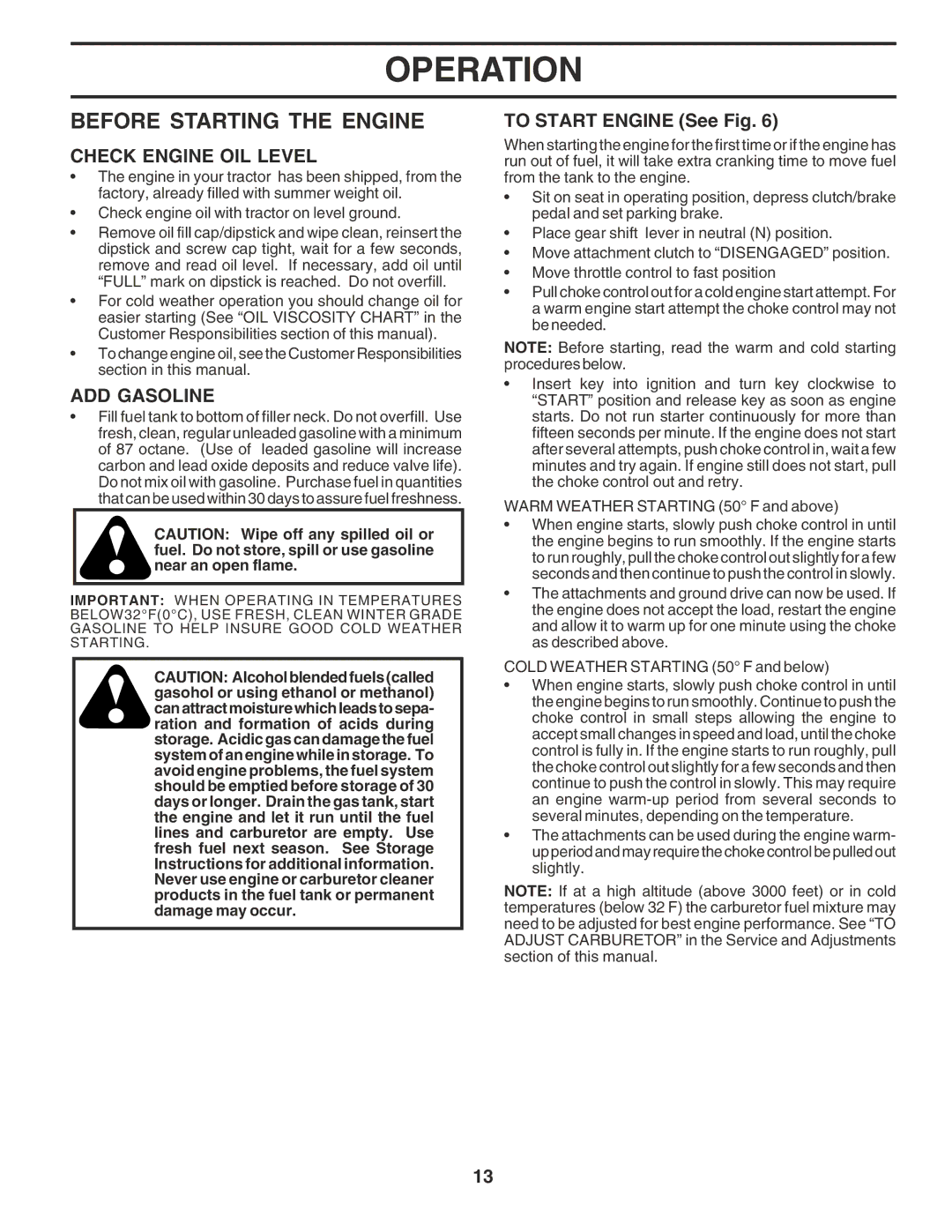 Poulan 183748 owner manual Before Starting the Engine, Check Engine OIL Level, ADD Gasoline, To Start Engine See Fig 