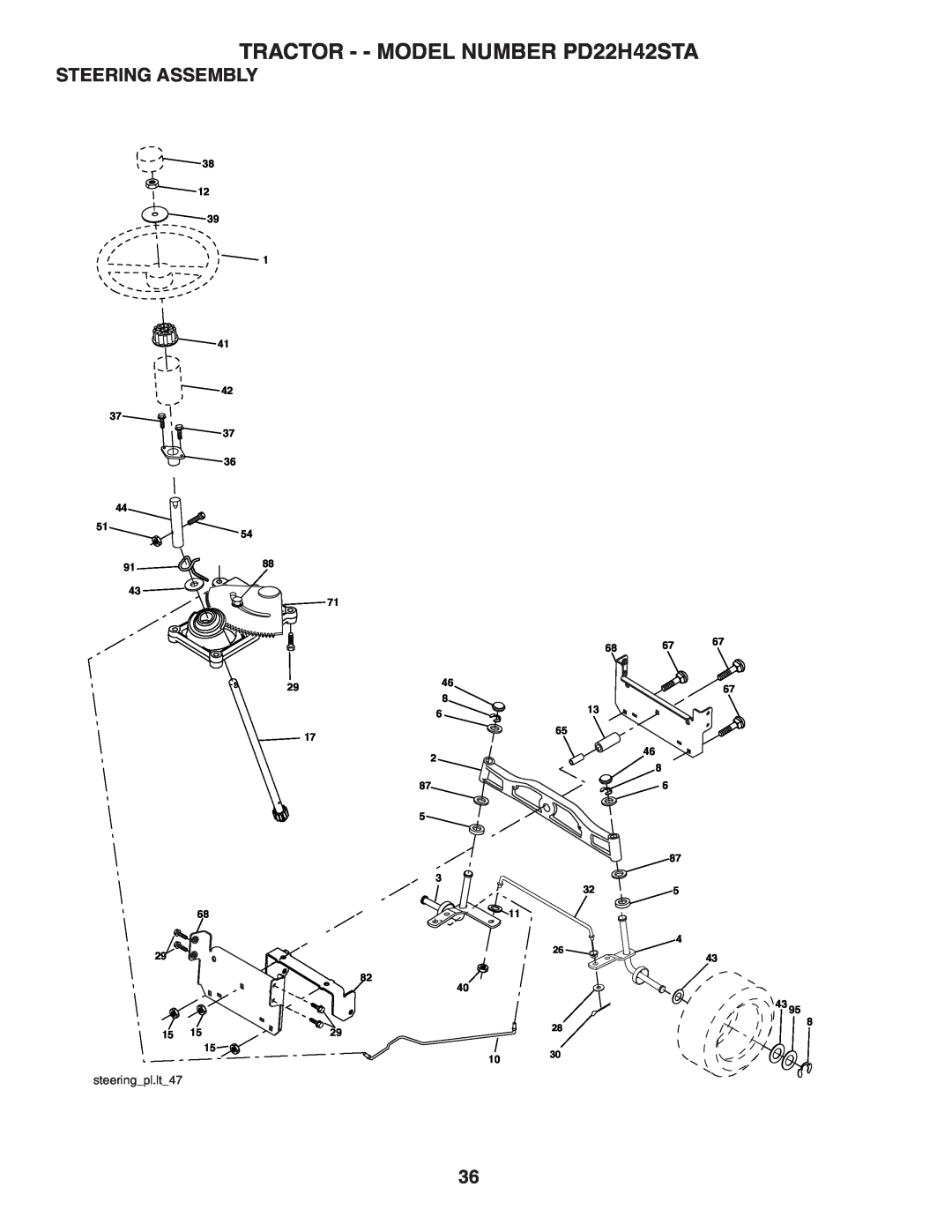 Poulan 188781 owner manual Steering Assembly, TRACTOR - - MODEL NUMBER PD22H42STA, steeringpl.lt47 