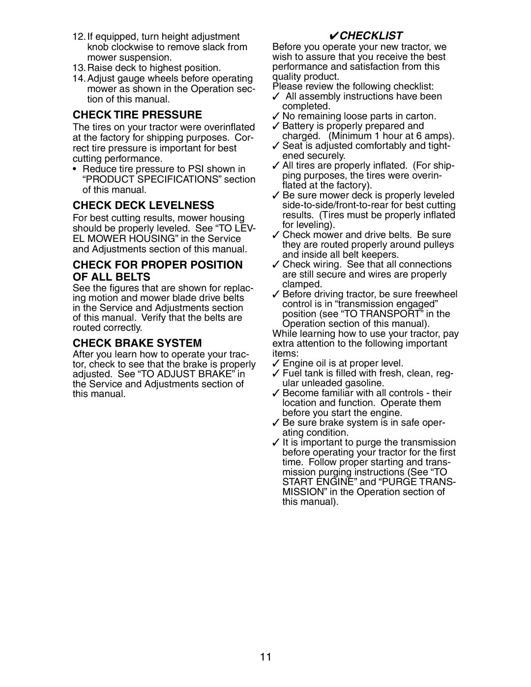 Poulan 191491 manual Check Tire Pressure, Check Deck Levelness, Check for Proper Position of ALL Belts, Check Brake System 