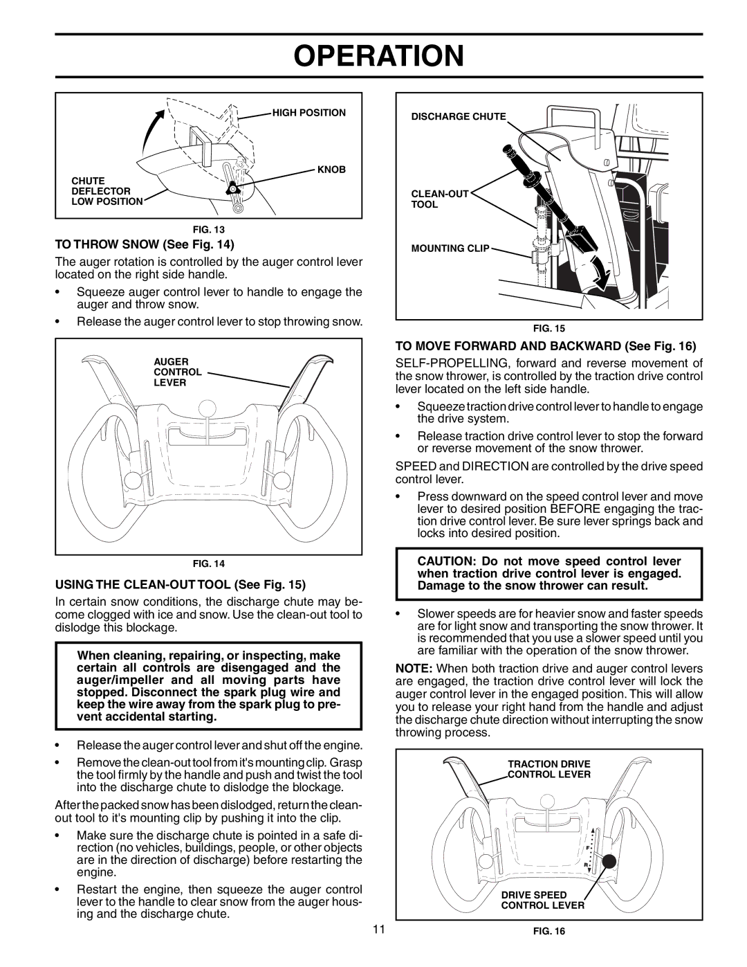 Poulan 192030 owner manual To Throw Snow See Fig, Using the CLEAN-OUT Tool See Fig, To Move Forward and Backward See Fig 