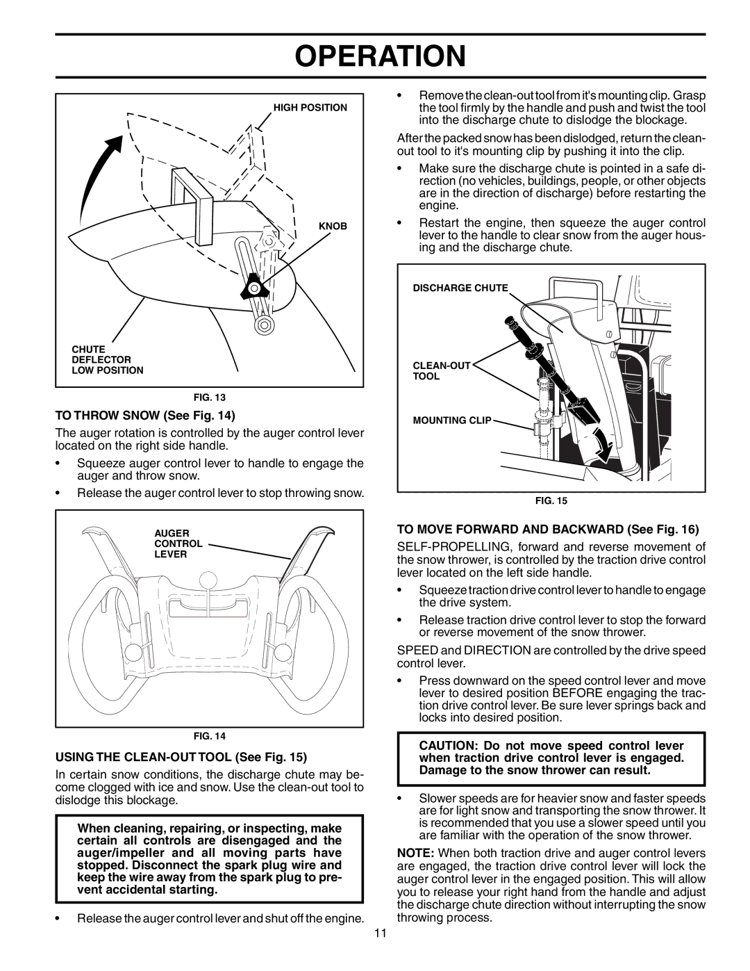 Poulan 192034 owner manual To Throw Snow See Fig, Using the CLEAN-OUT Tool See Fig, To Move Forward and Backward See Fig 