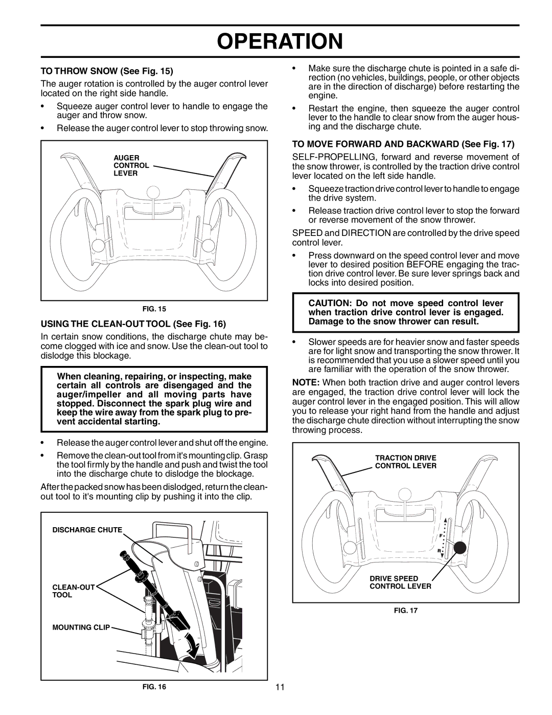 Poulan 192042 owner manual To Throw Snow See Fig, Using the CLEAN-OUT Tool See Fig, To Move Forward and Backward See Fig 