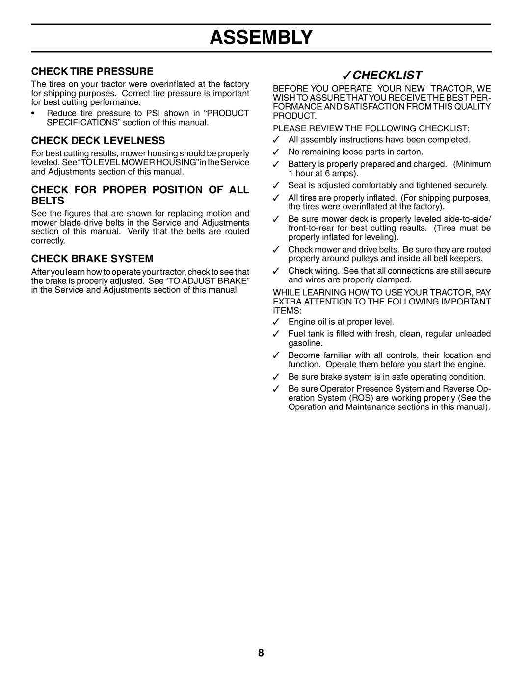 Poulan 194598 manual Check Tire Pressure, Check Deck Levelness, Check for Proper Position of ALL Belts, Check Brake System 