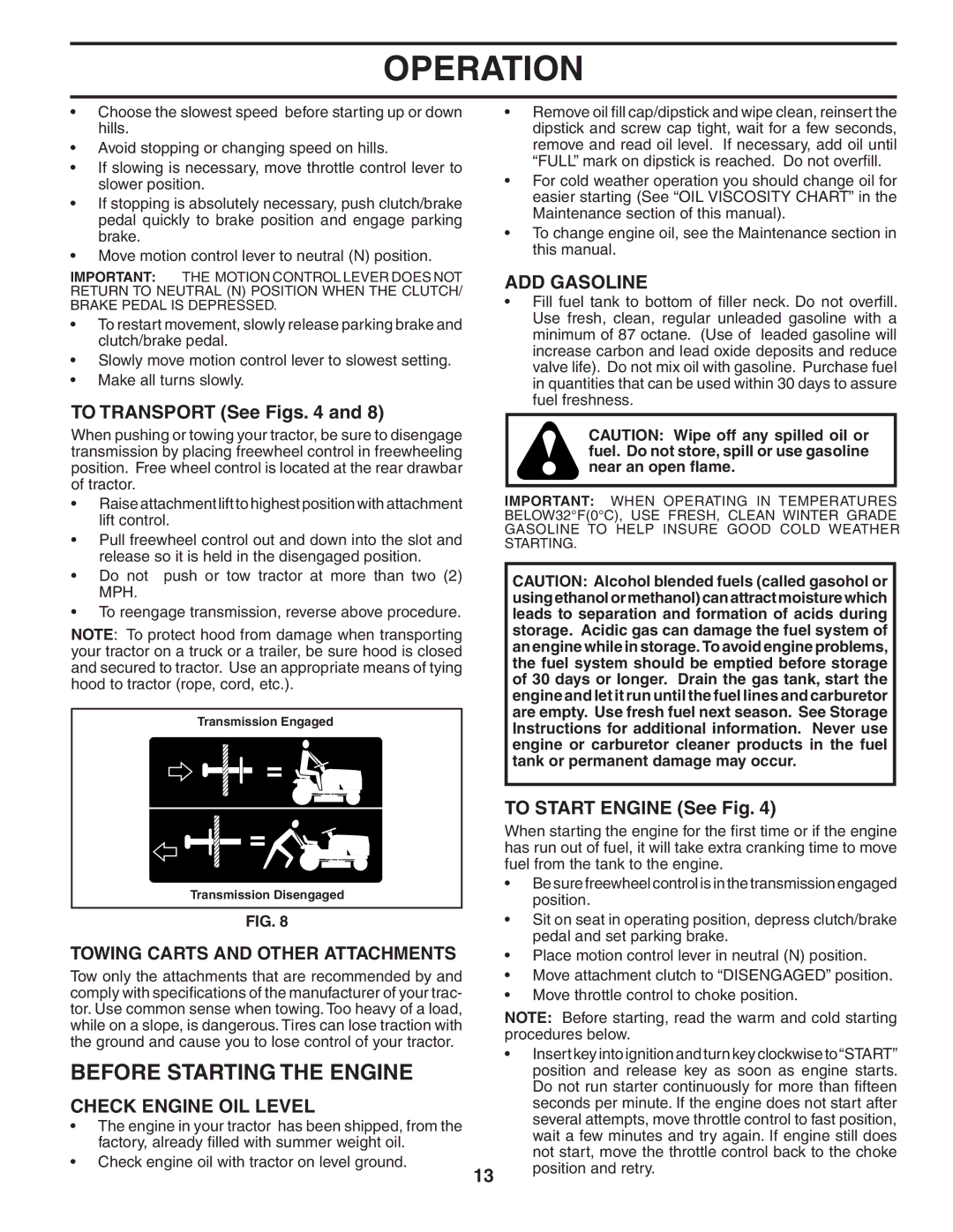 Poulan 194992 manual Before Starting the Engine, To Transport See Figs, Check Engine OIL Level, ADD Gasoline 