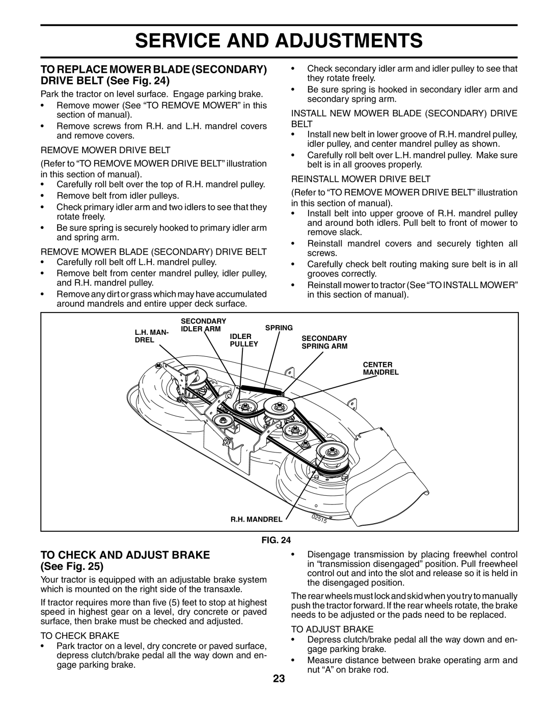 Poulan 195854 manual To Replace Mower Blade Secondary Drive Belt See Fig, To Check and Adjust Brake See Fig 