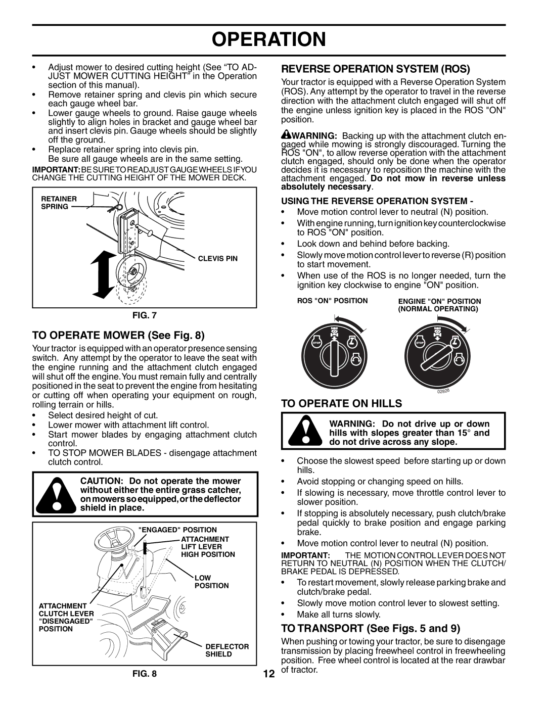 Poulan 197498 manual To Operate Mower See Fig, Reverse Operation System ROS, To Operate on Hills, To Transport See Figs 