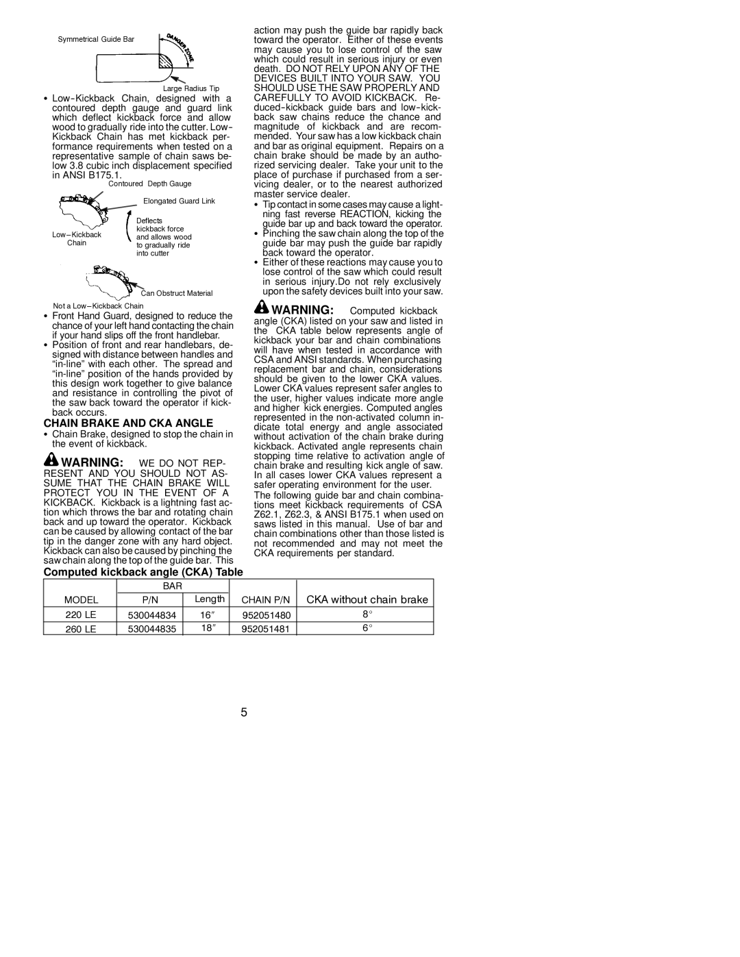 Poulan 220 LE, 260 LE Chain Brake and CKA Angle, Computed kickback angle CKA Table, Front Hand Guard, designed to reduce 