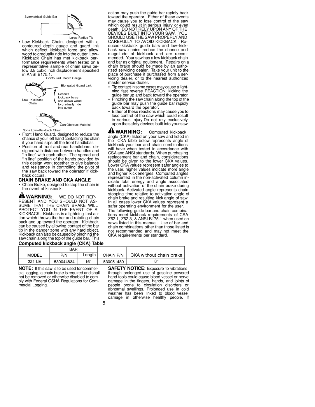 Poulan 221 LE Chain Brake and CKA Angle, Computed kickback angle CKA Table, Front Hand Guard, designed to reduce 