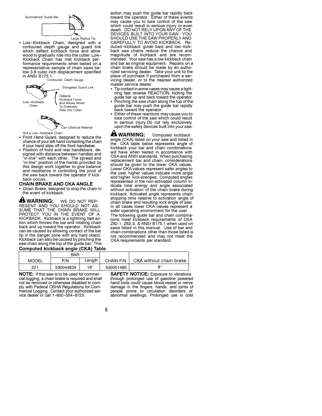 Poulan 221 Chain Brake and CKA Angle, Computed kickback angle CKA Table, Front Hand Guard, designed to reduce 