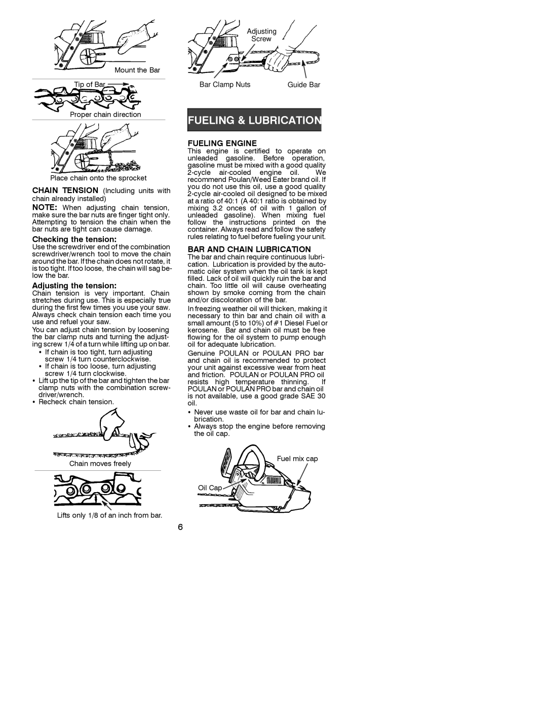 Poulan 2250, 2450, 2550 Checking the tension, Adjusting the tension, Fueling Engine, BAR and Chain Lubrication 