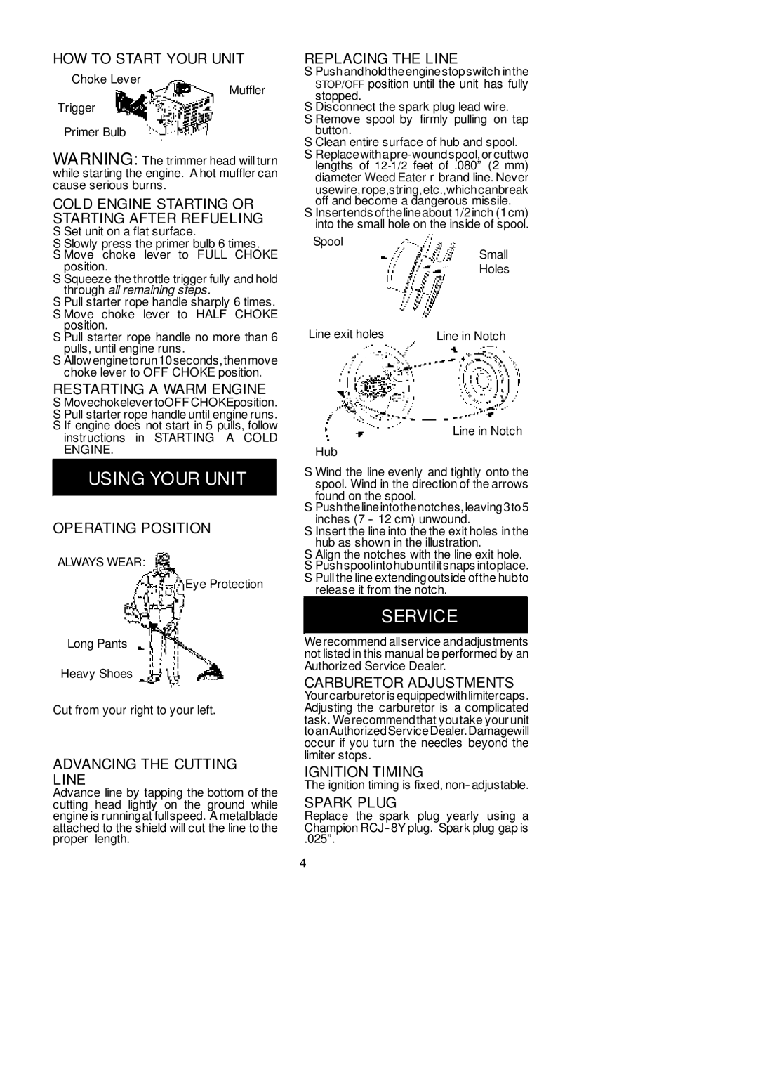 Poulan 25 HO SST HOW to Start Your Unit, Cold Engine Starting or Starting After Refueling, Restarting a Warm Engine 