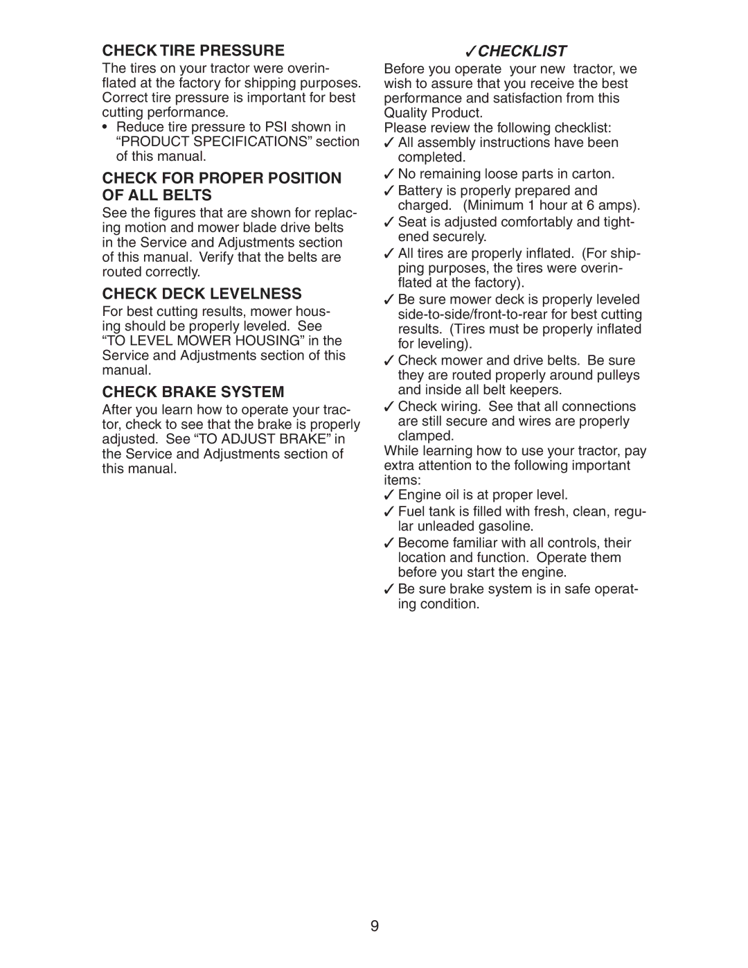 Poulan 271490 manual Check Tire Pressure, Check for Proper Position of ALL Belts, Check Deck Levelness, Check Brake System 