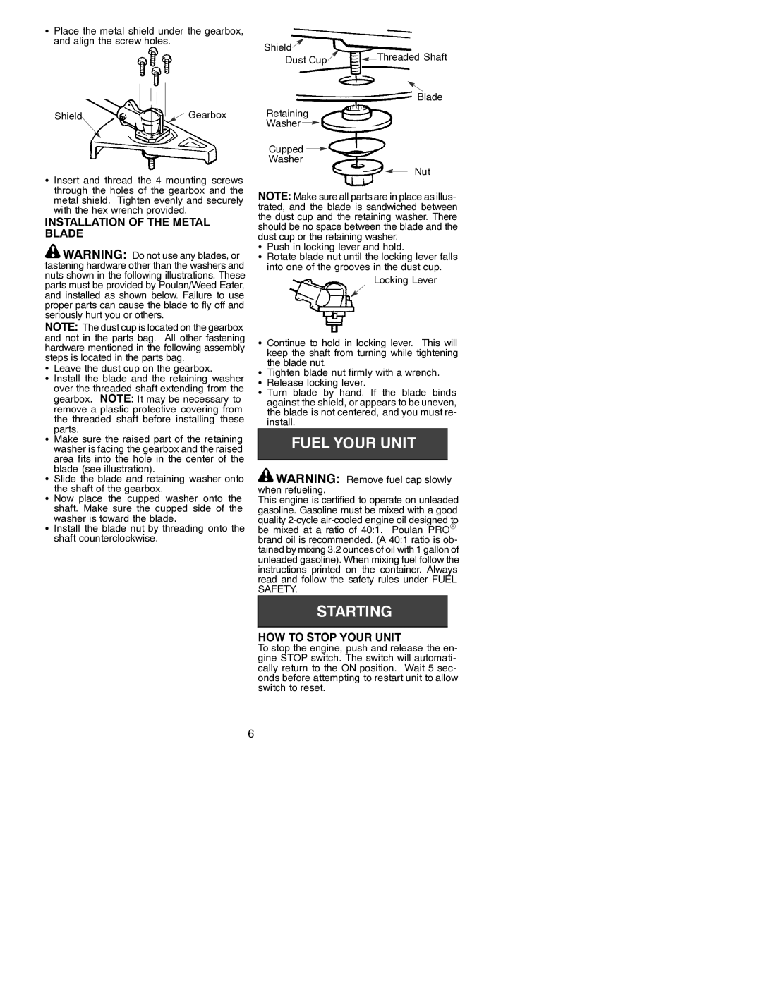 Poulan 331 instruction manual Installation of the Metal Blade, HOW to Stop Your Unit 