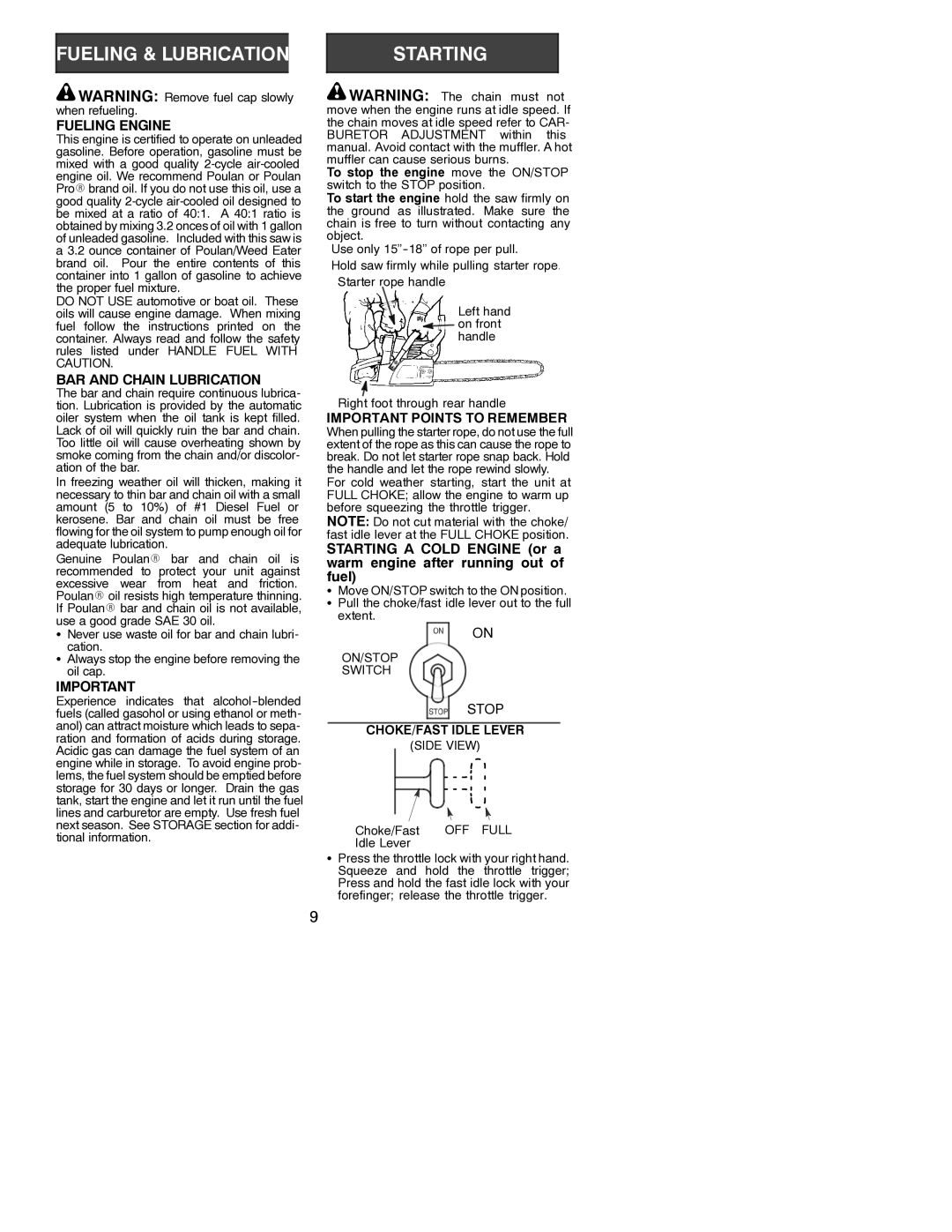 Poulan 3450, 3750 Fueling Engine, BAR and Chain Lubrication, Important Points to Remember, Right foot through rear handle 