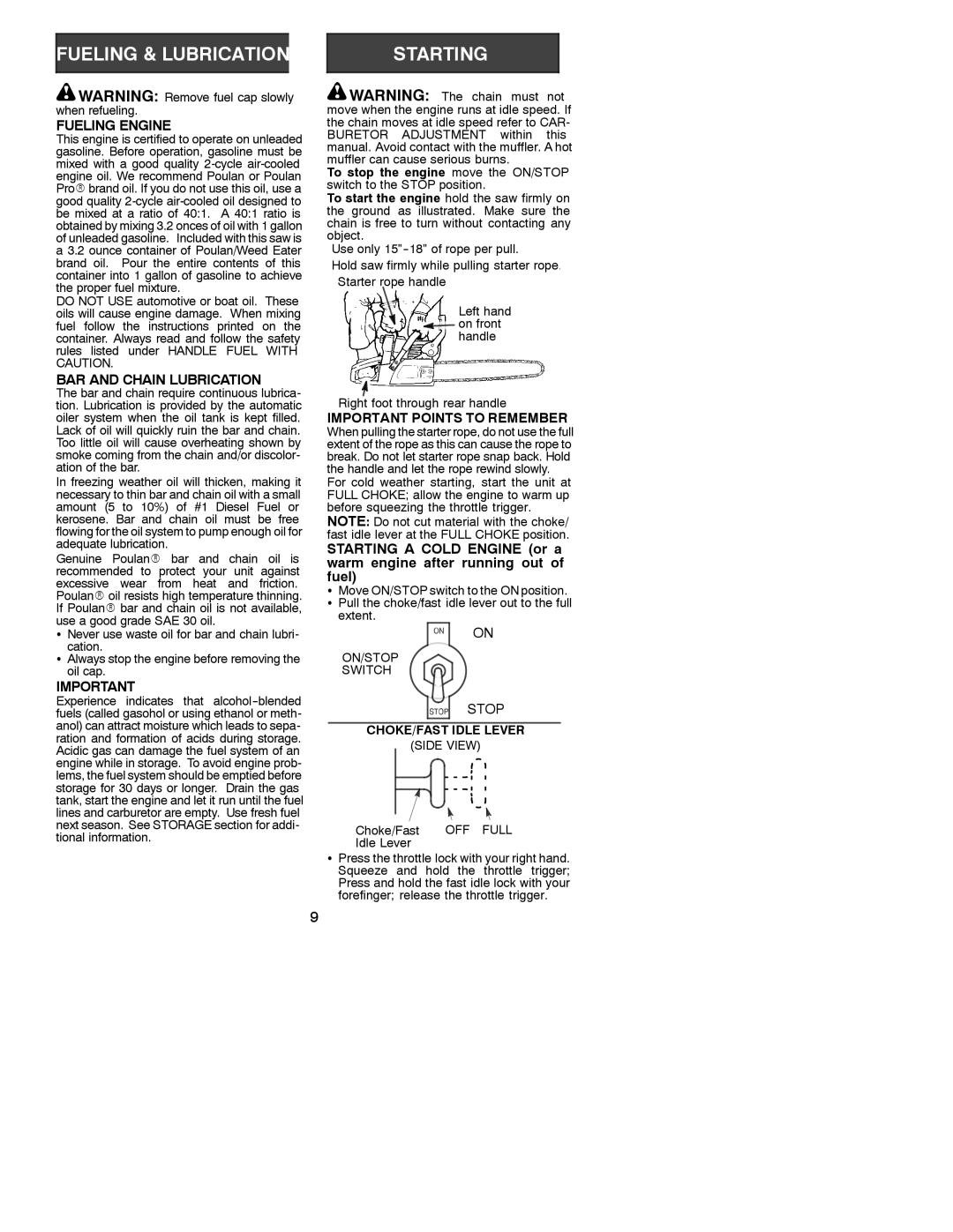 Poulan 3750 Fueling Engine, BAR and Chain Lubrication, Important Points to Remember, Right foot through rear handle 