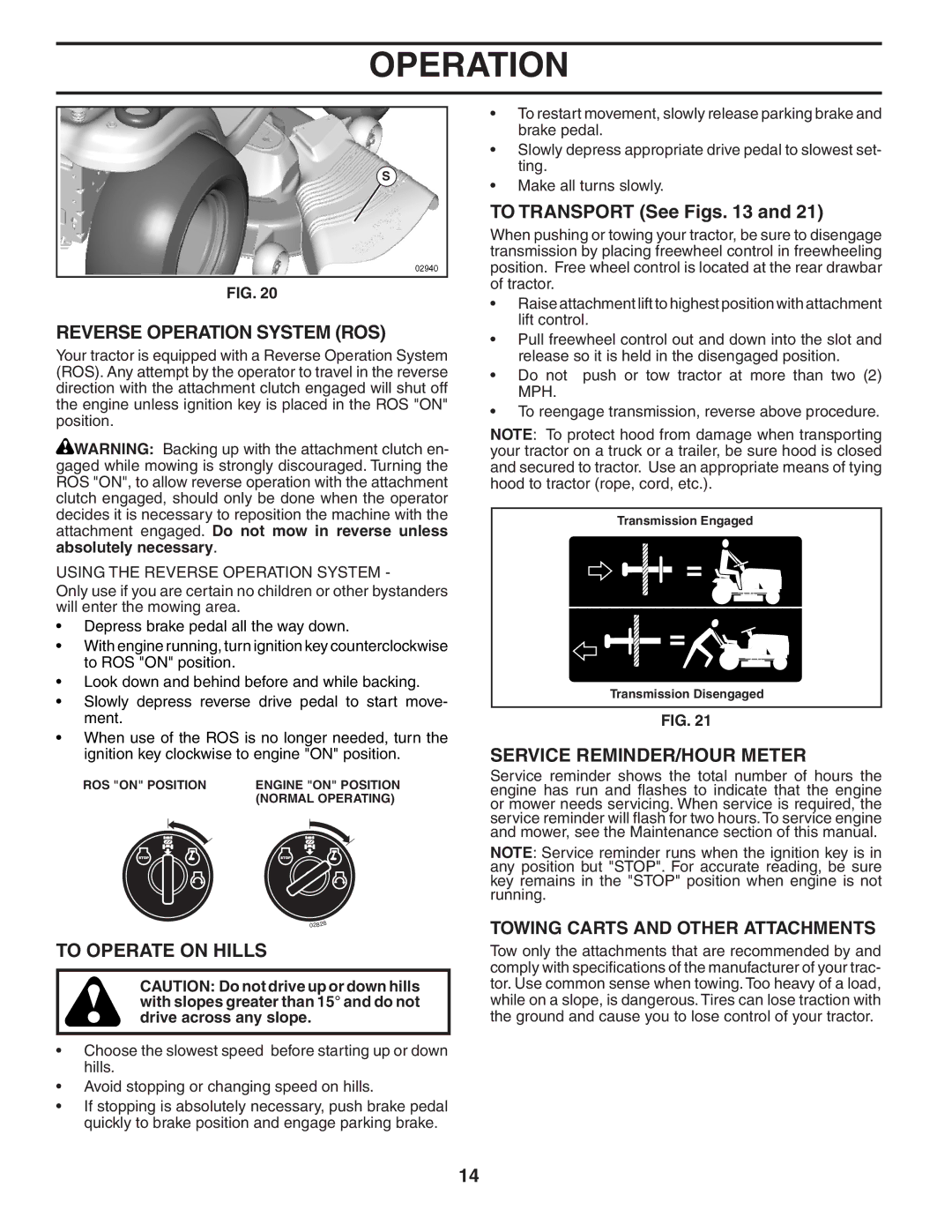 Poulan 402464 manual Reverse Operation System ROS, To Operate on Hills, To Transport See Figs, Service REMINDER/HOUR Meter 