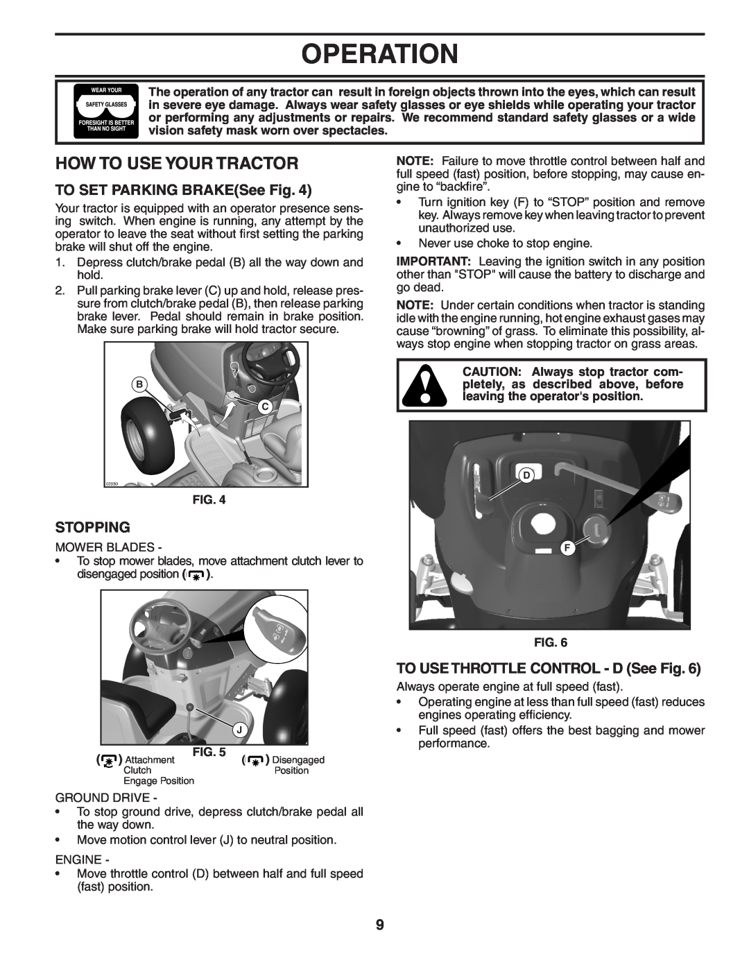 Poulan 402993 manual How To Use Your Tractor, TO SET PARKING BRAKESee Fig, Stopping, TO USE THROTTLE CONTROL - D See Fig 