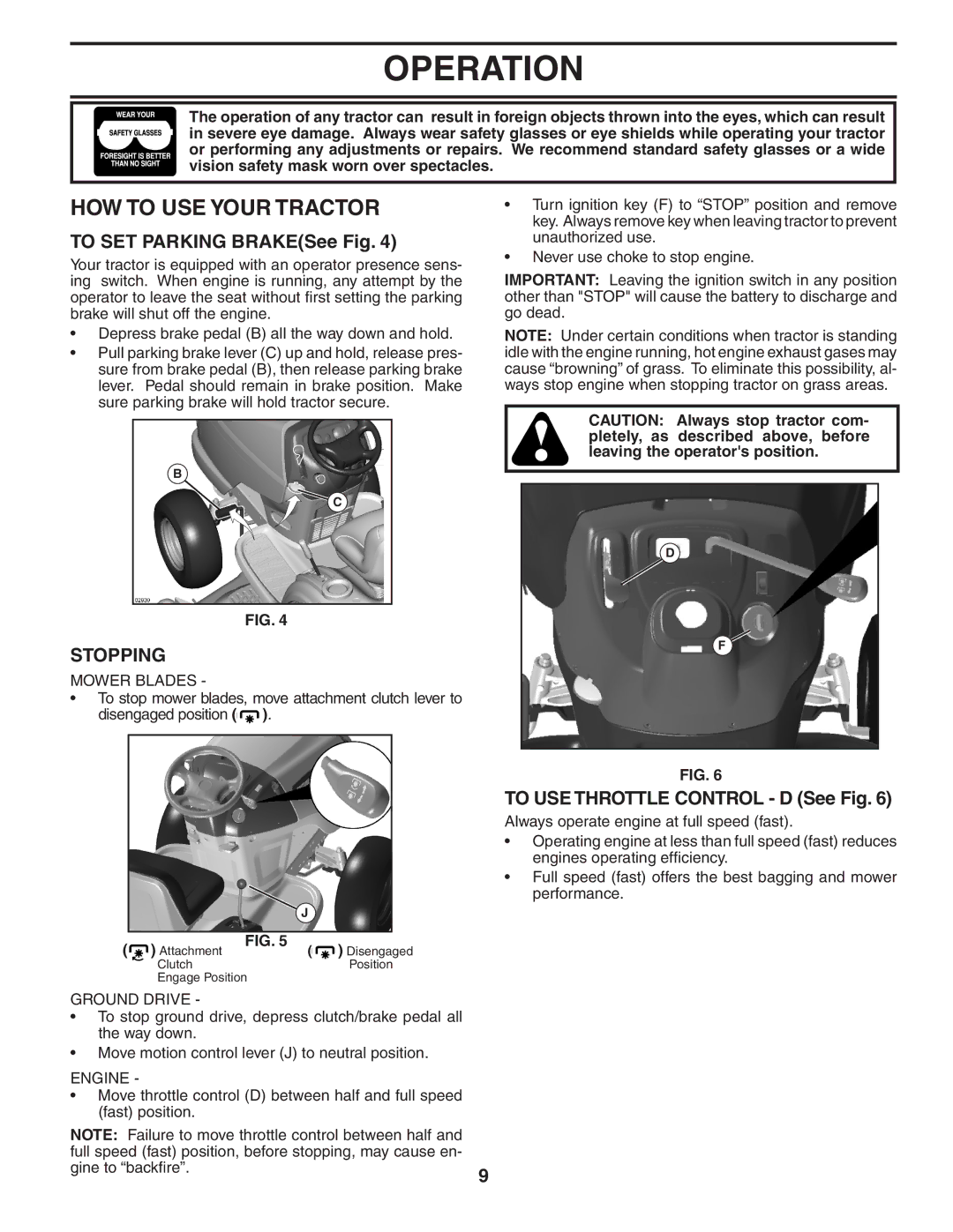 Poulan 96042002000 manual HOW to USE Your Tractor, To SET Parking BRAKESee Fig, Stopping, To USE Throttle Control D See Fig 