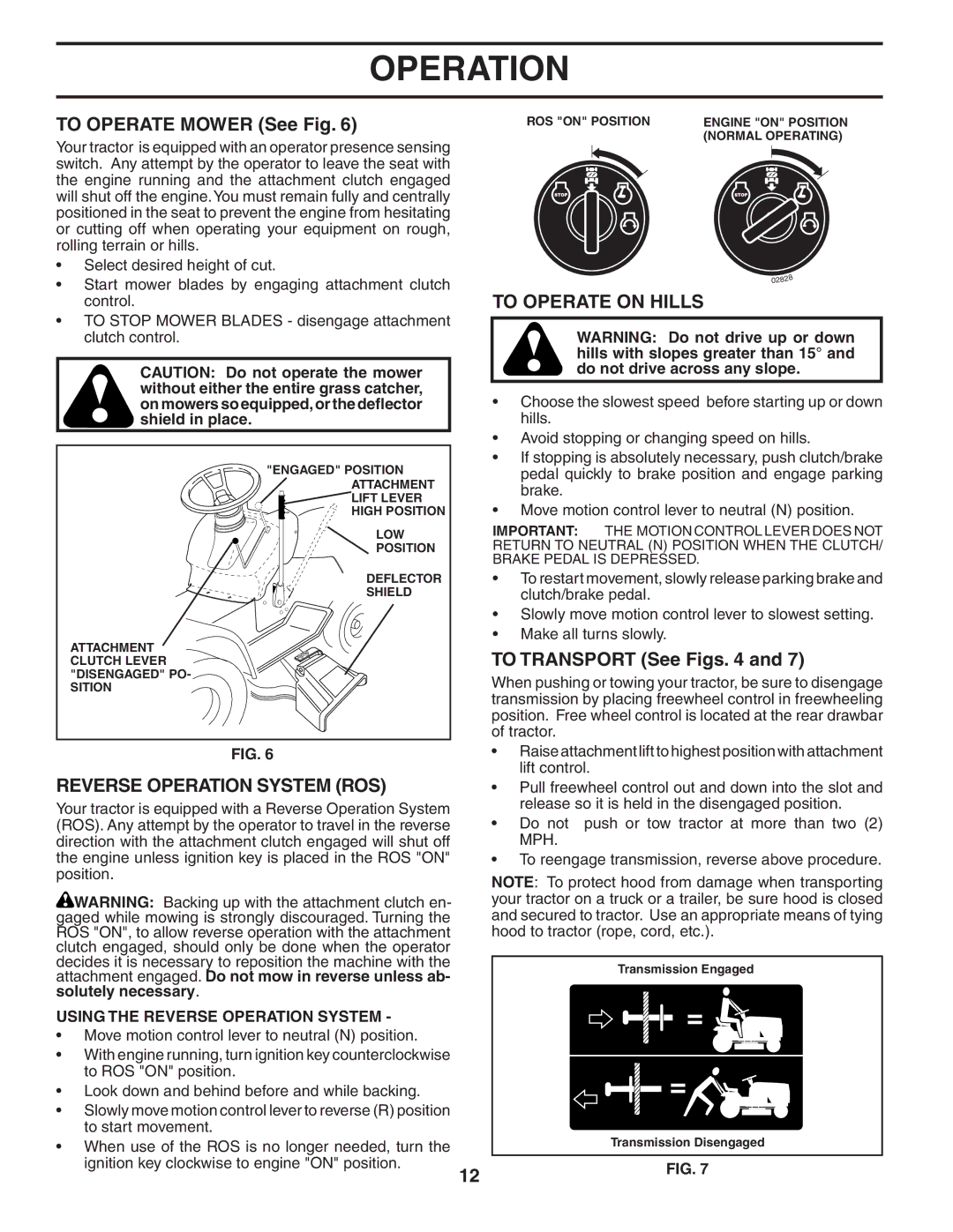 Poulan 403444 manual To Operate Mower See Fig, Reverse Operation System ROS, To Operate on Hills, To Transport See Figs 